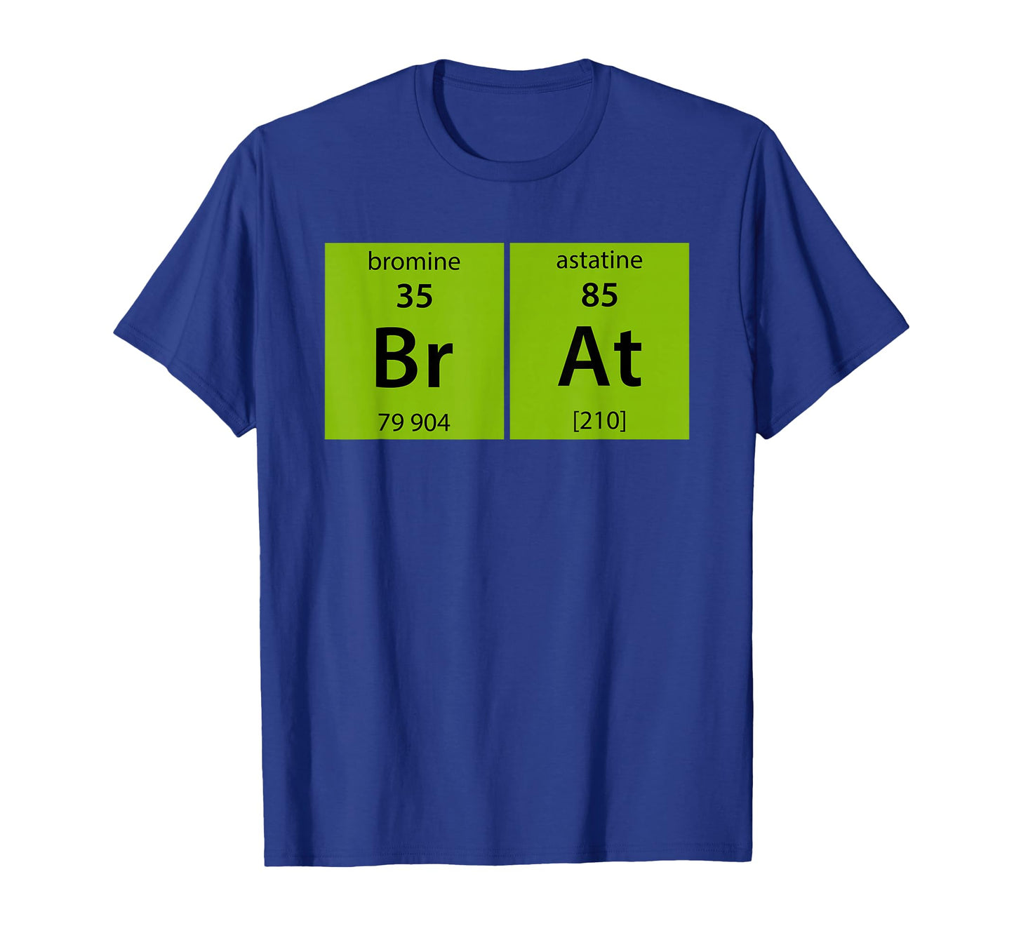 Chemistry Brat Funny For Men Women T-Shirt