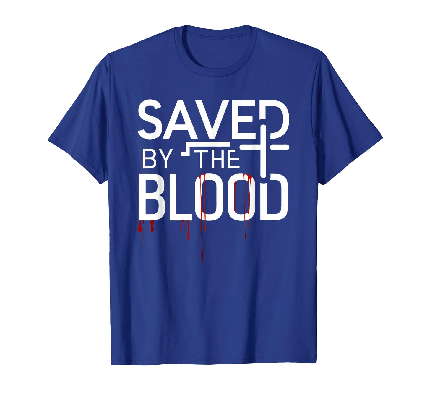 Funny Saved By The Blood Design T-Shirt