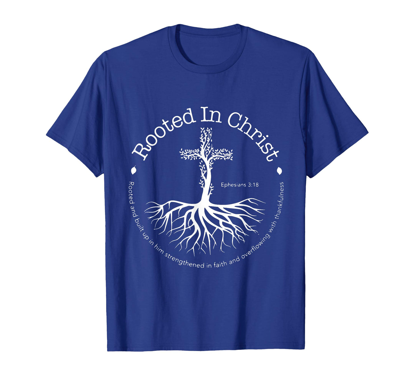 Rooted In Christ Cross Circle Life God T-Shirt