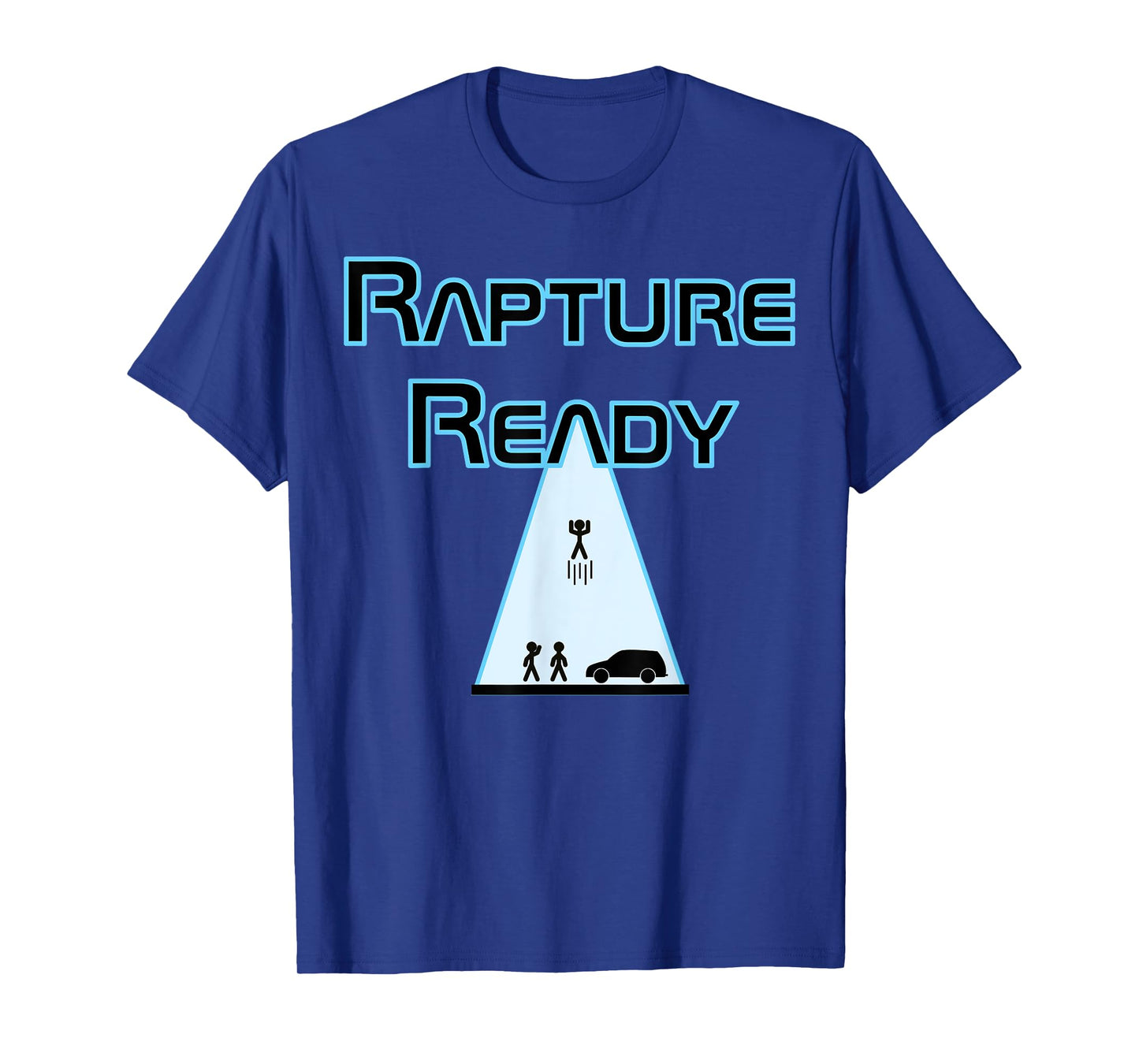 Rapture Ready T-Shirt