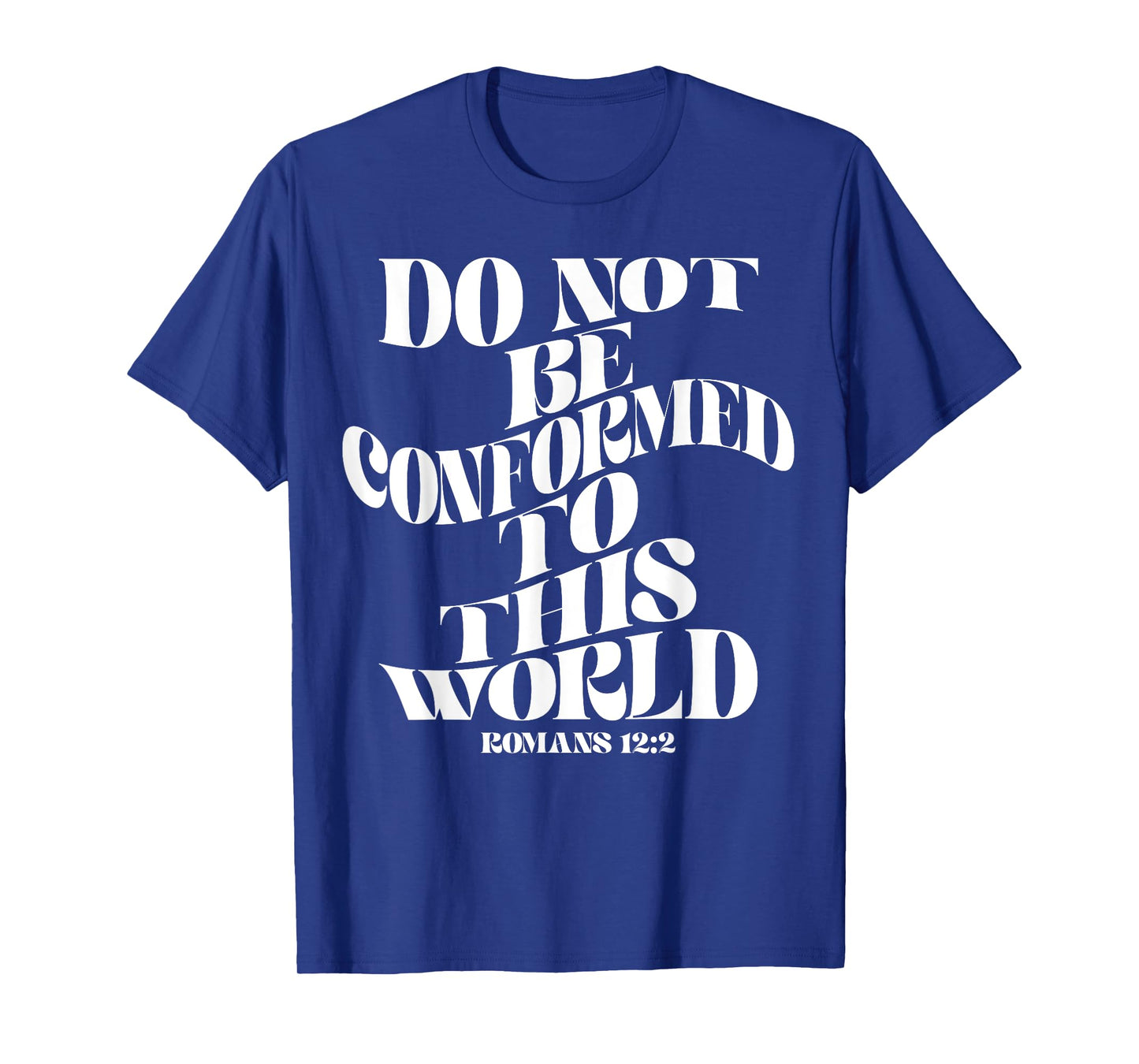 Retro Groovy Faith Romans 12 2 Do not be conformed to this w T-Shirt
