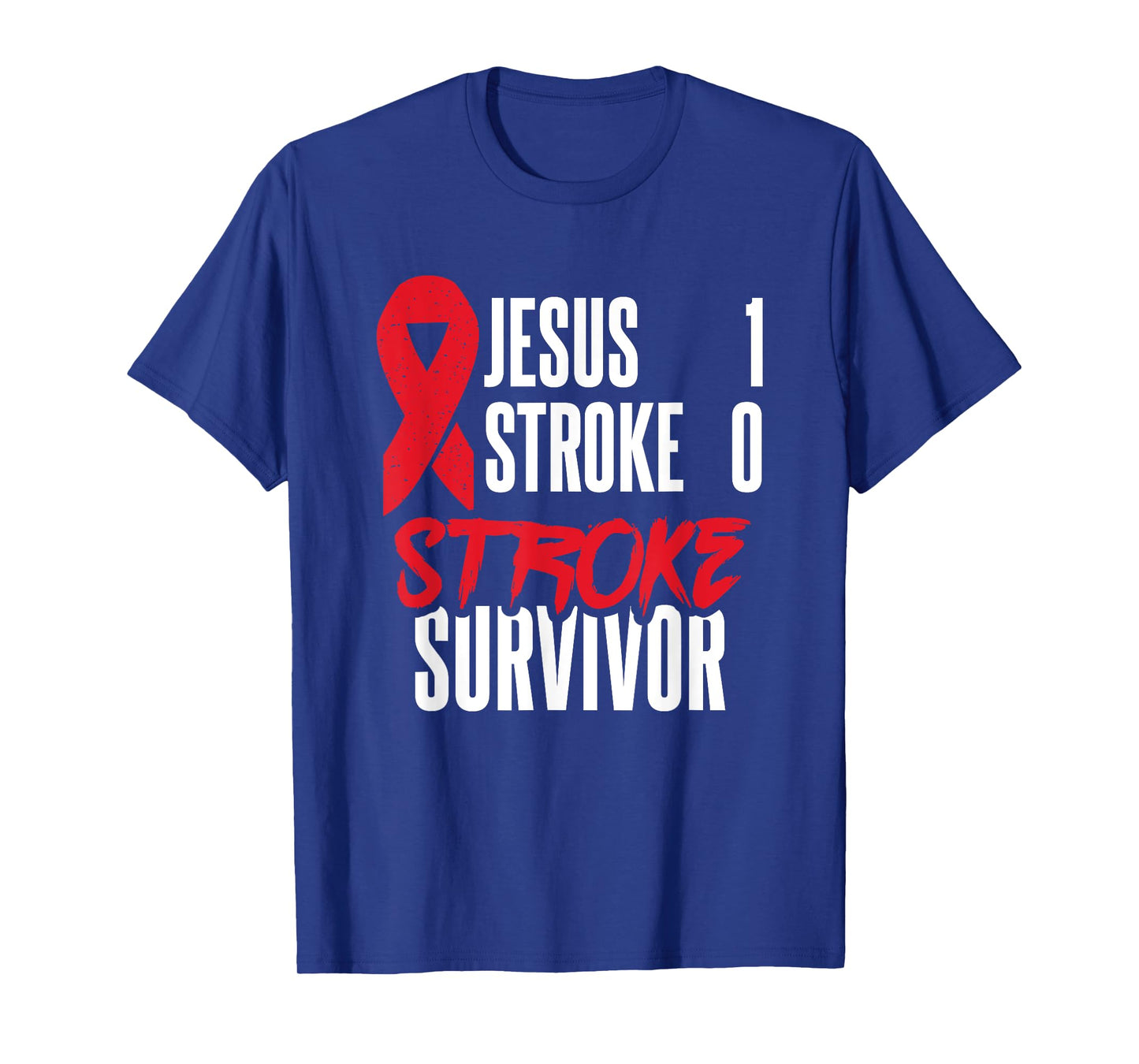 Jesus 1 Stroke 0 Stoke Awareness Stroke Survivor T-Shirt