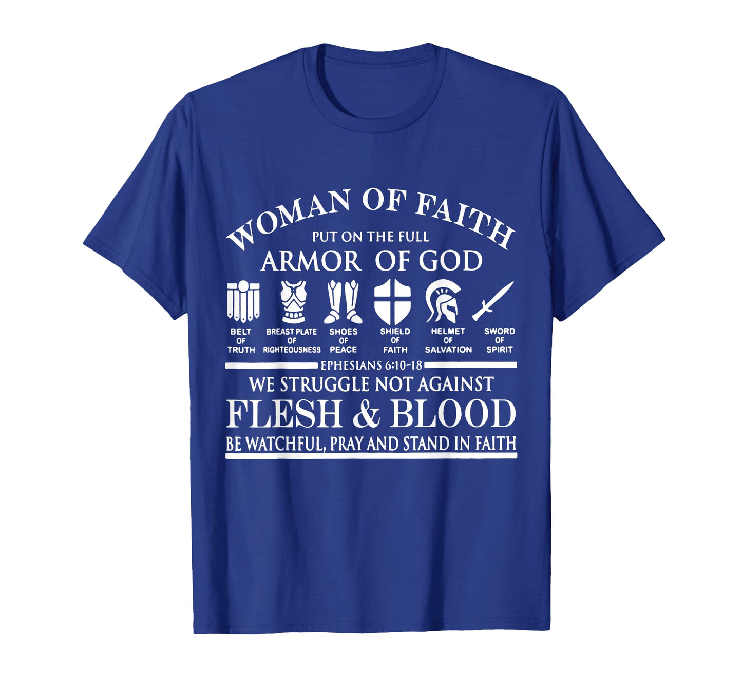 Woman Of Faith Put of the Full Armor of God Christian Knight T-Shirt