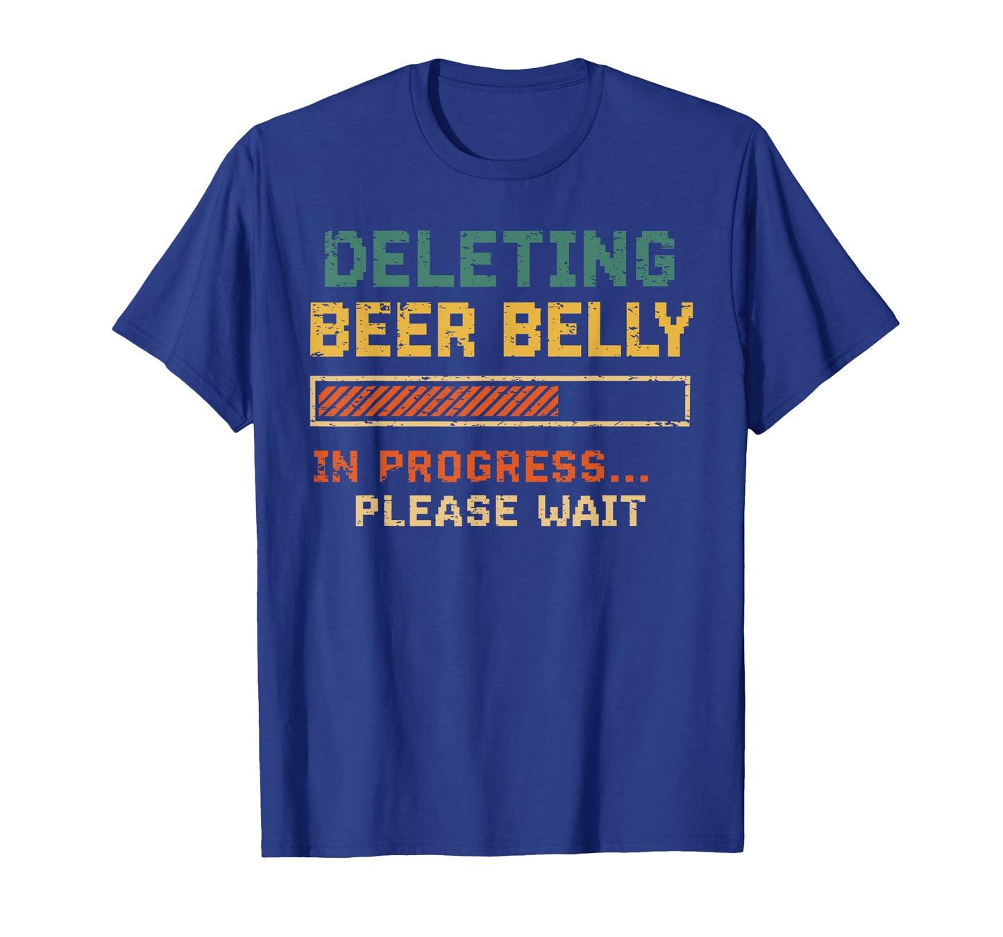 Deleting Beer Belly Please Wait Funny Quote Gym Beer Lover T-Shirt