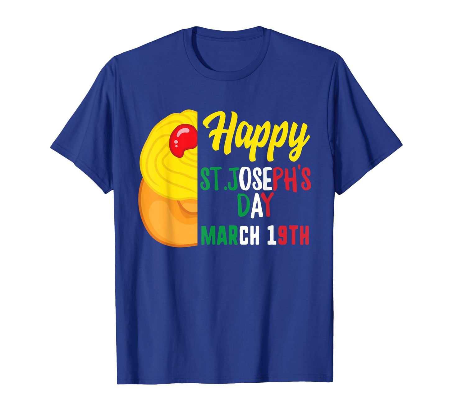 Happy Saint Joseph's Day Jesus Catholic Sfingi March 19th T-Shirt