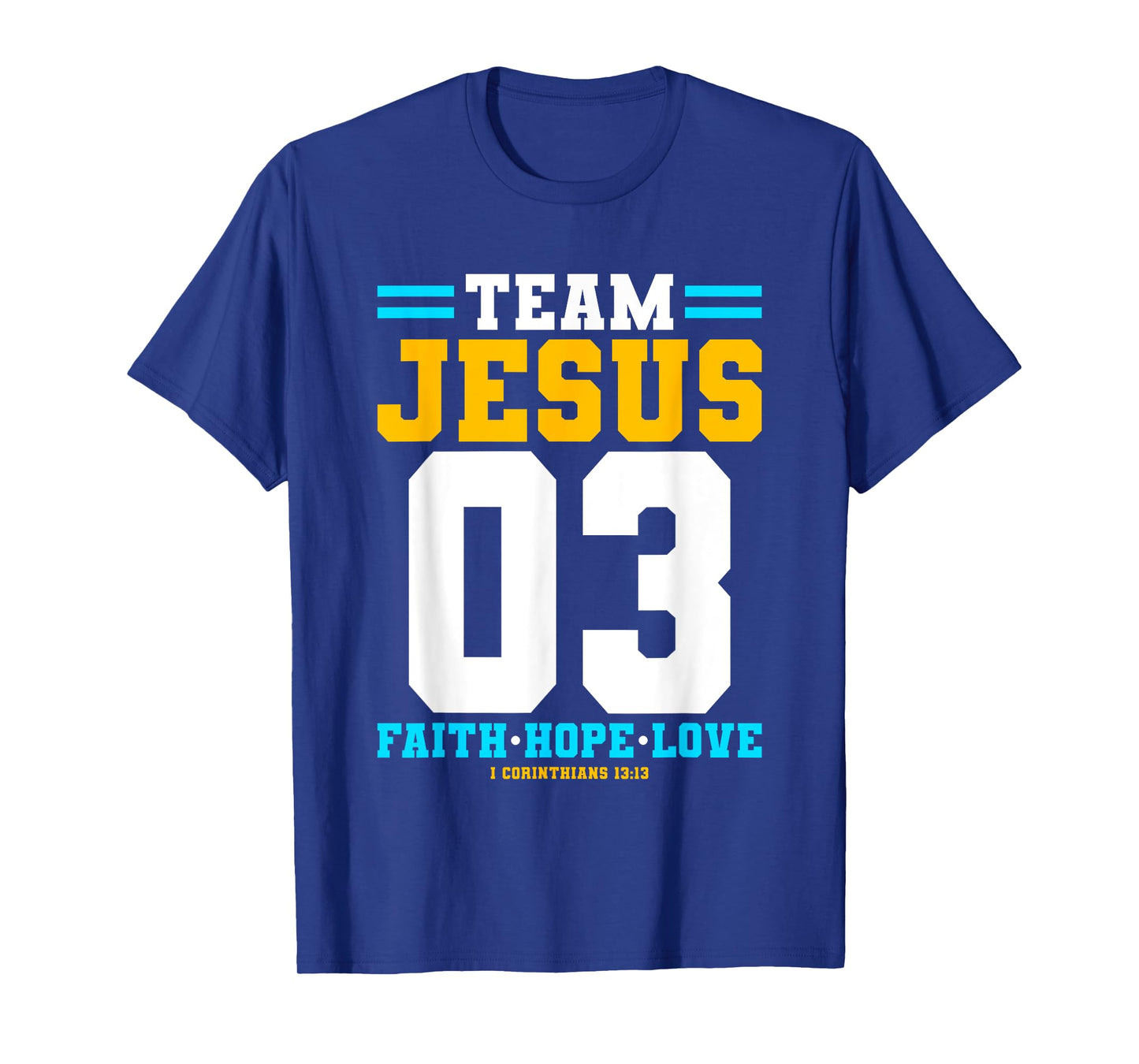 Christian - Team Jesus 03 Faith Hope Love T-Shirt