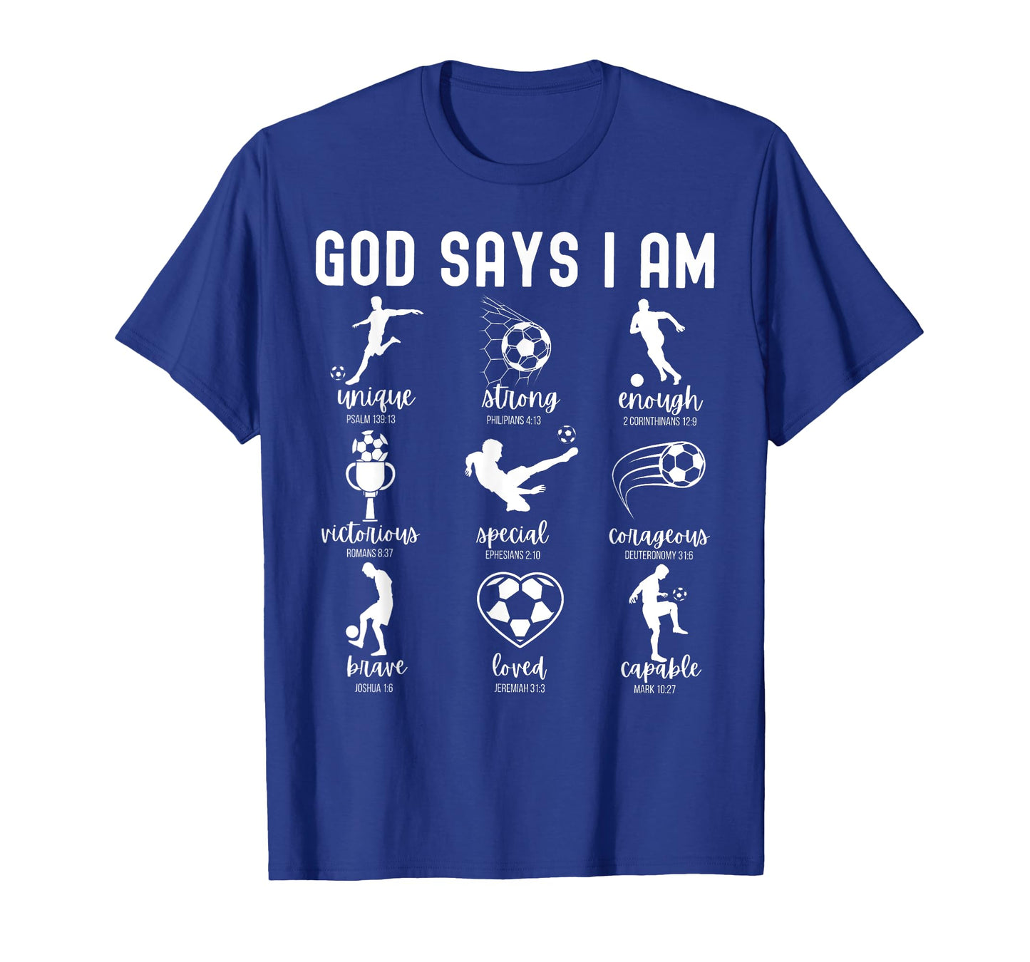 God Says I Am Christian Bible Verse Religious Soccer Player T-Shirt