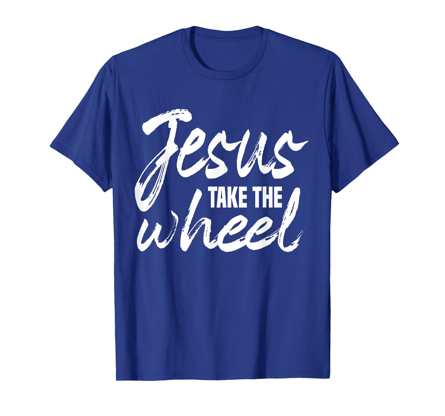 Jesus Take the Wheel faith Christian Religious Inspirational T-Shirt