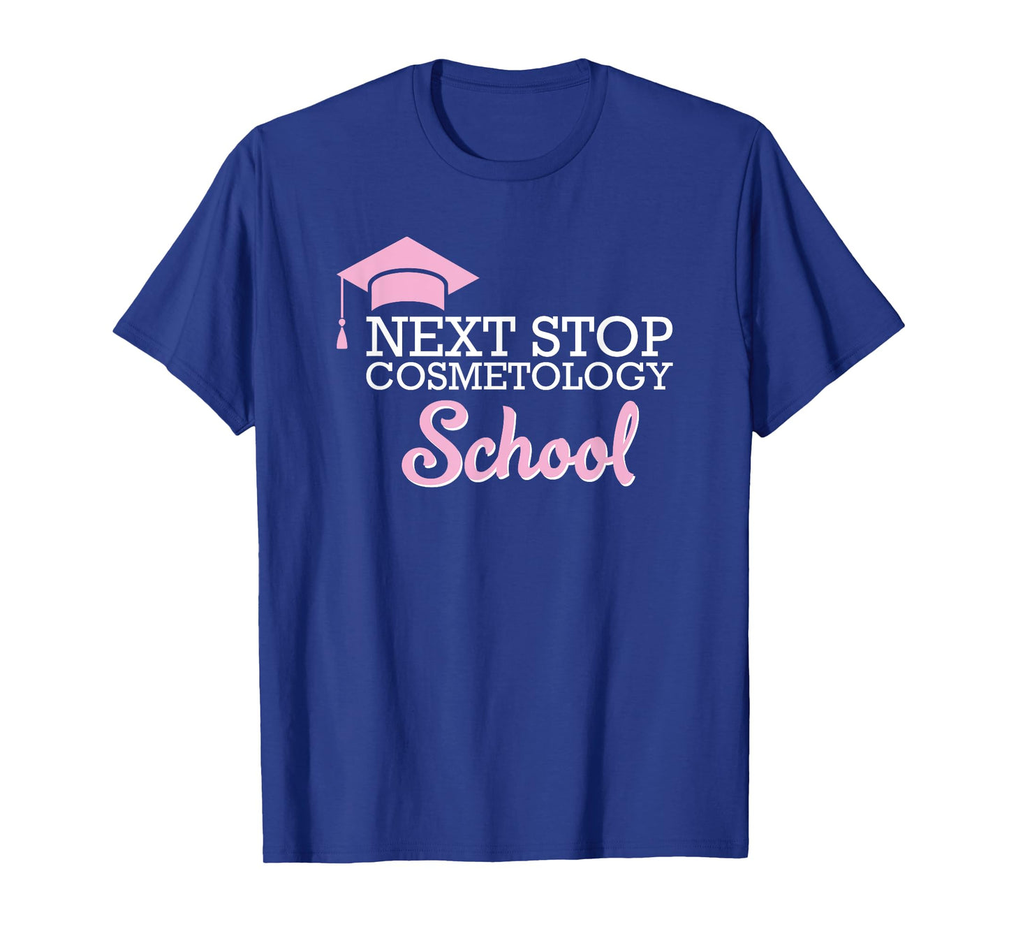 Next Stop Cosmetology School Future Cosmetologist T-Shirt