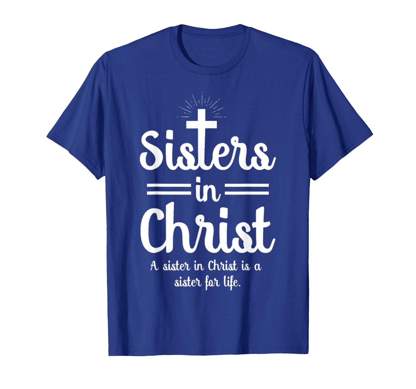 Sister In Christ T-Shirt