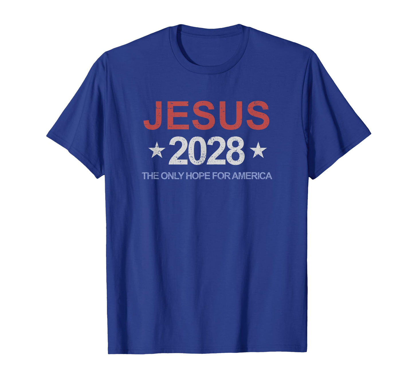Jesus 2028 The Only Hope For America Vote Jesus T-Shirt