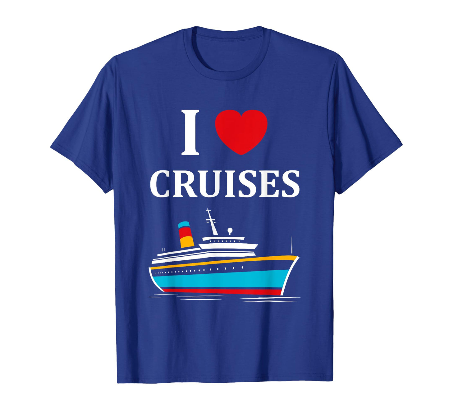 Funny Cruise Ship Holidays Family i love Cruises T-Shirt