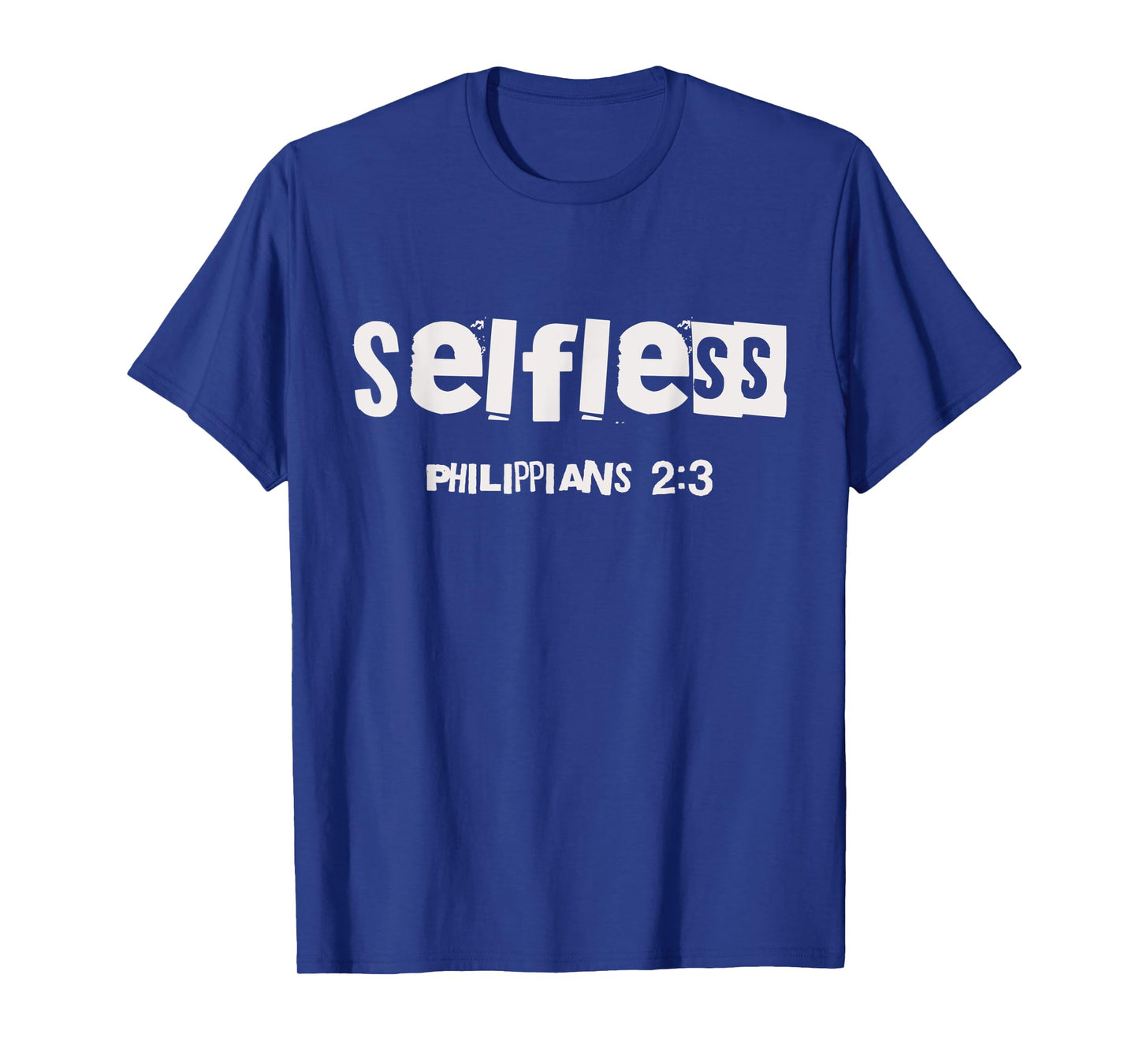 Selfless (Philippians-2:3) Christian Streetwear Bible Verse T-Shirt
