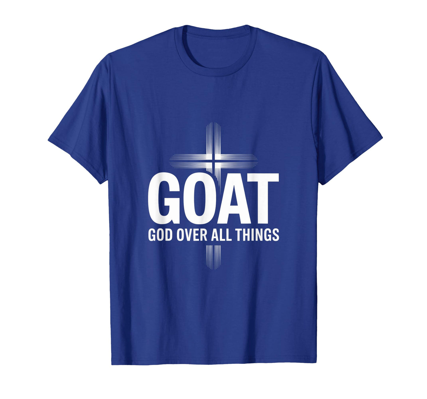 GOAT God Over All Things Christian T-Shirt