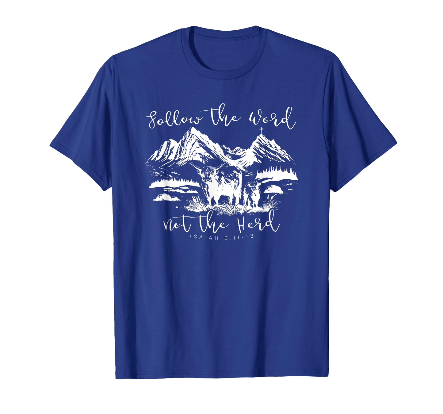 follow the word not the herd T-Shirt