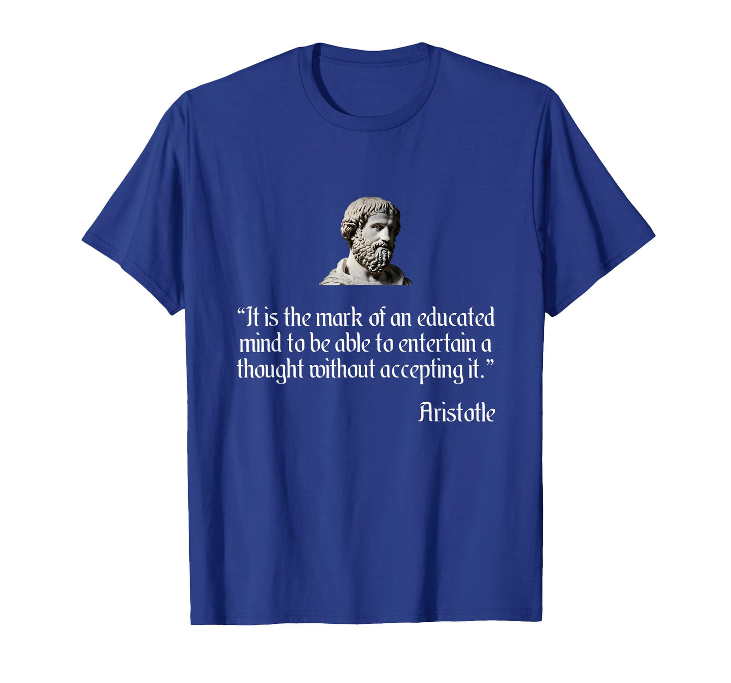 Aristotle Shirt on an Educated Mind Aristotle Philosophy T-Shirt