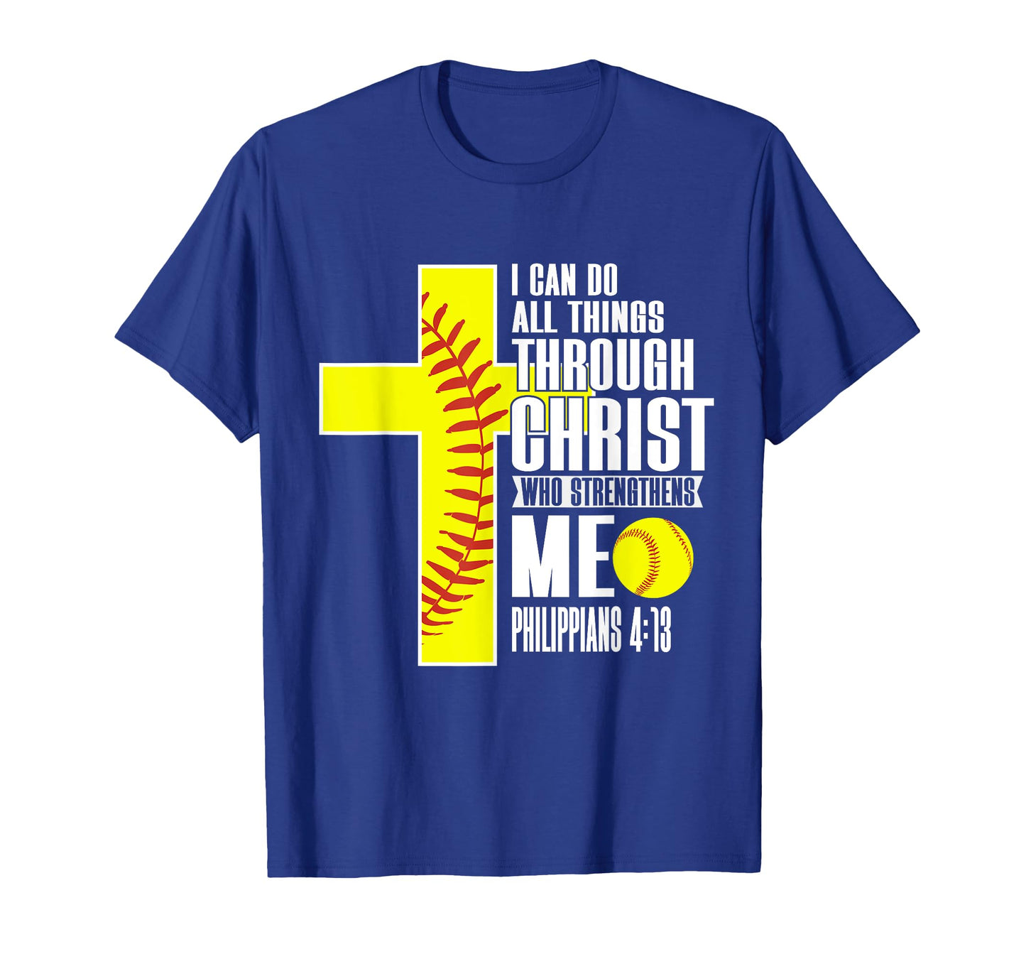 I Can Do All Things Through Christ Softball Christian Bible T-Shirt