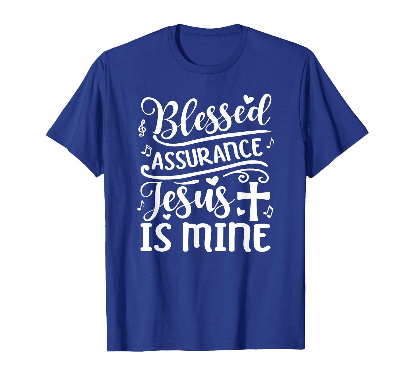 Blessed Assurance Jesus is Mine T-Shirt
