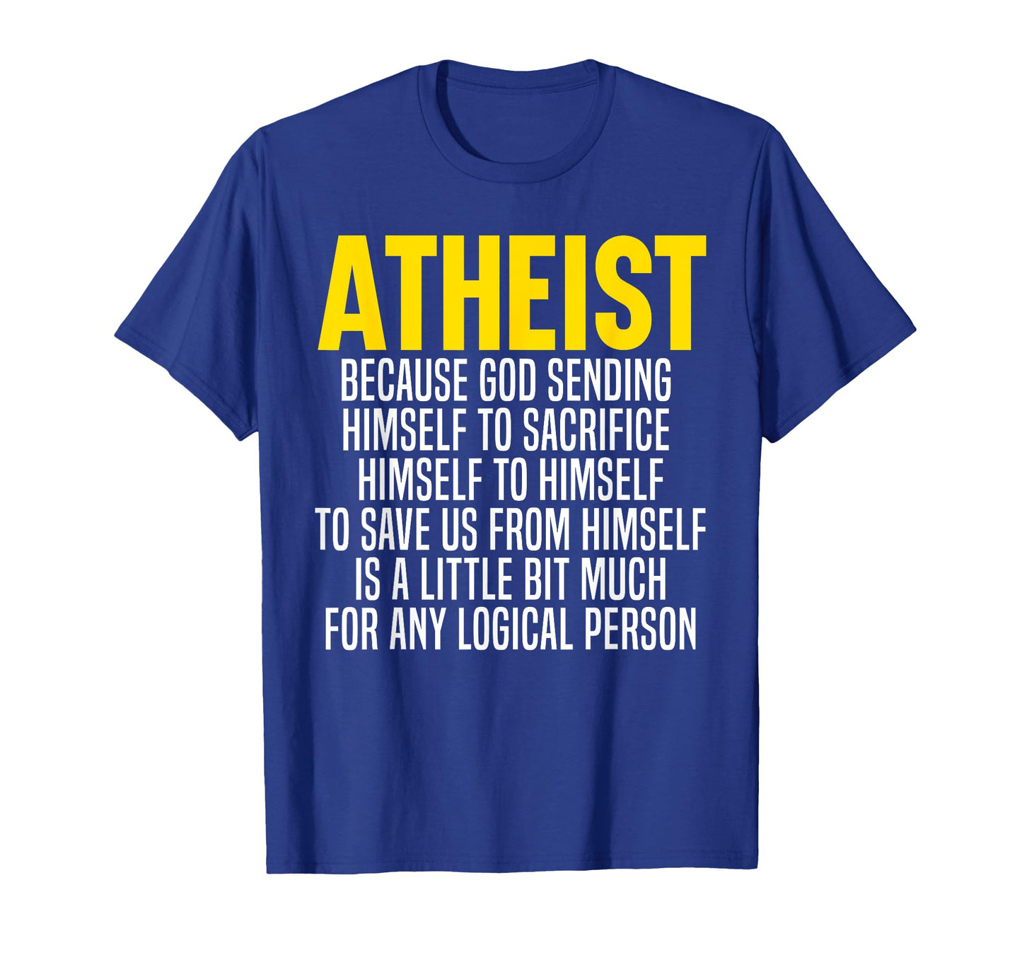 Atheism Anti-Religion Agnostic Freethinker Atheist T-Shirt