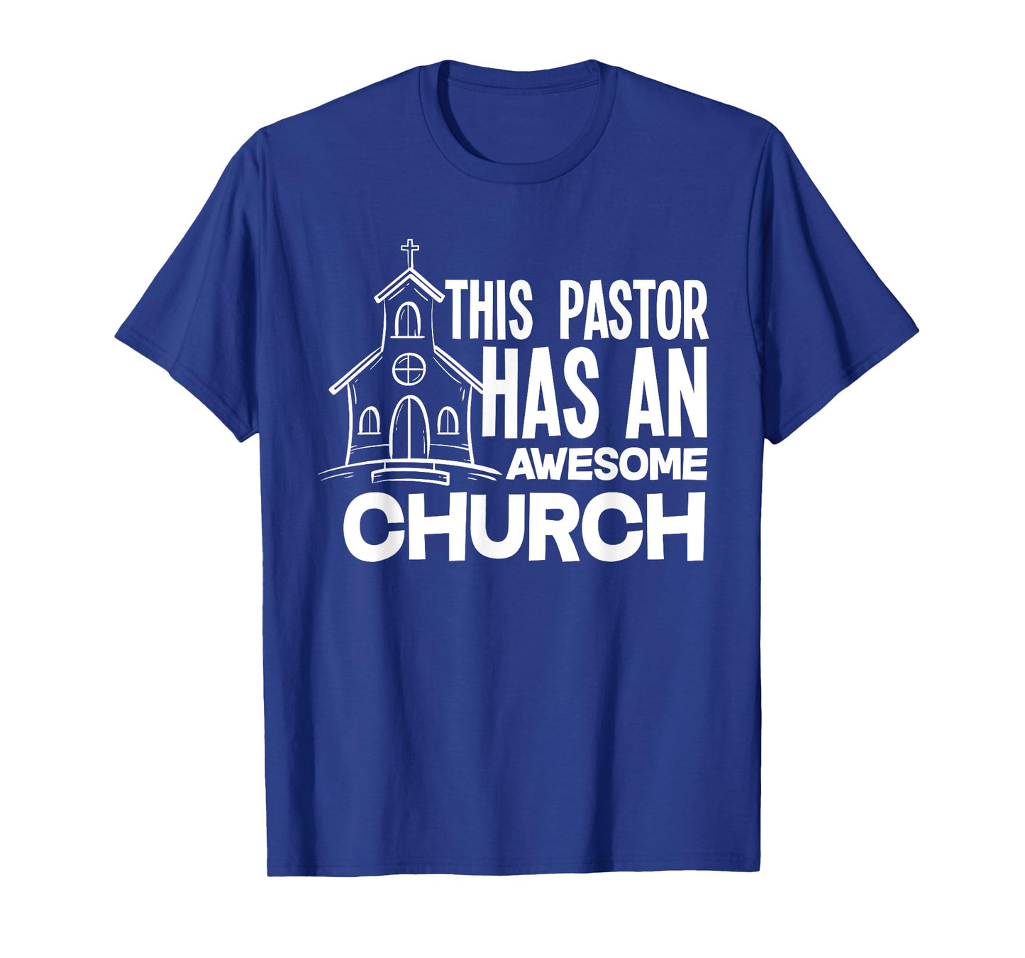 This Pastor Has An Awesome Church - Minister Clergy Pastor T-Shirt