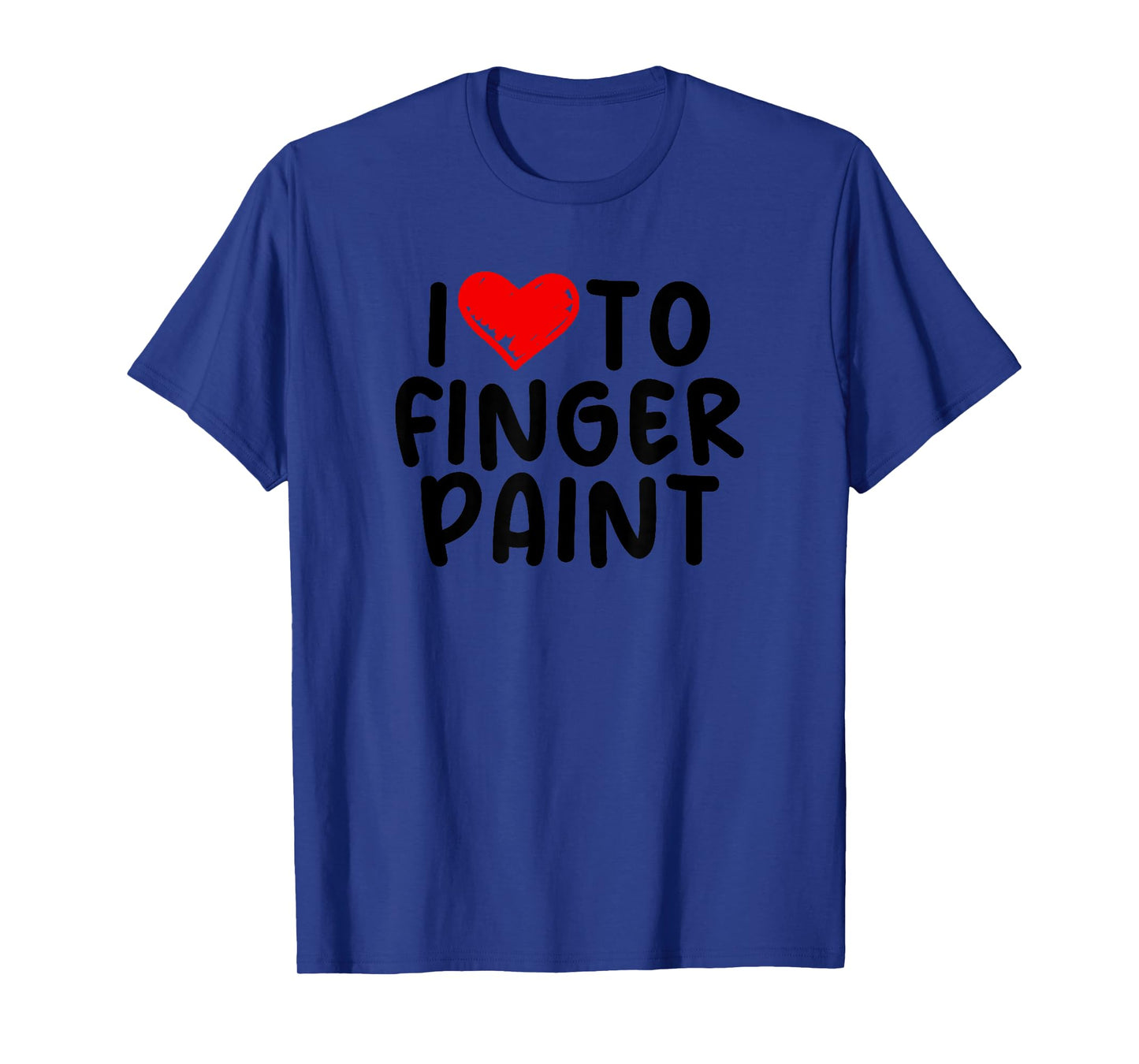 Funny Men's Raunchy Vulgar Couples I Love To Finger Paint T-Shirt