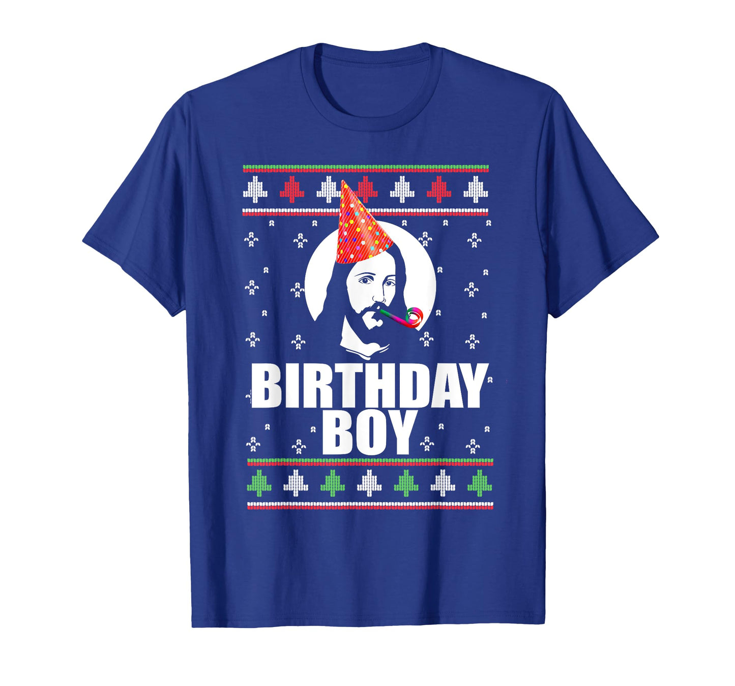 BIRTHDAY BOY! Jesus Christ Funny Ugly Christmas Sweater Meme T-Shirt