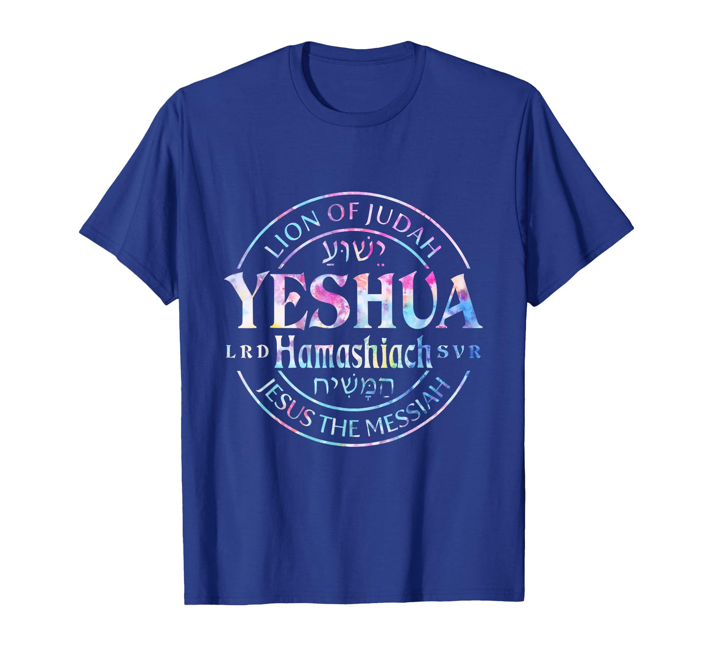 Yeshua Hamashiach Jesus the Messiah Lion Of Judah Tie Dye T-Shirt