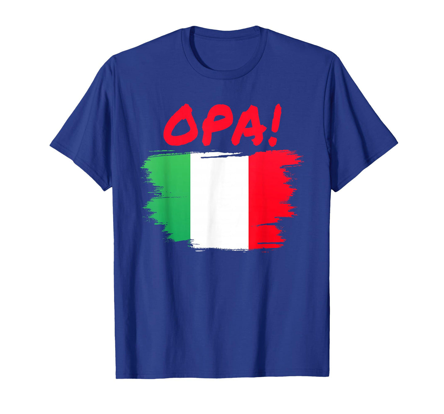 OPA! Funny Traditional Greek Italian Flag Quote T-Shirt