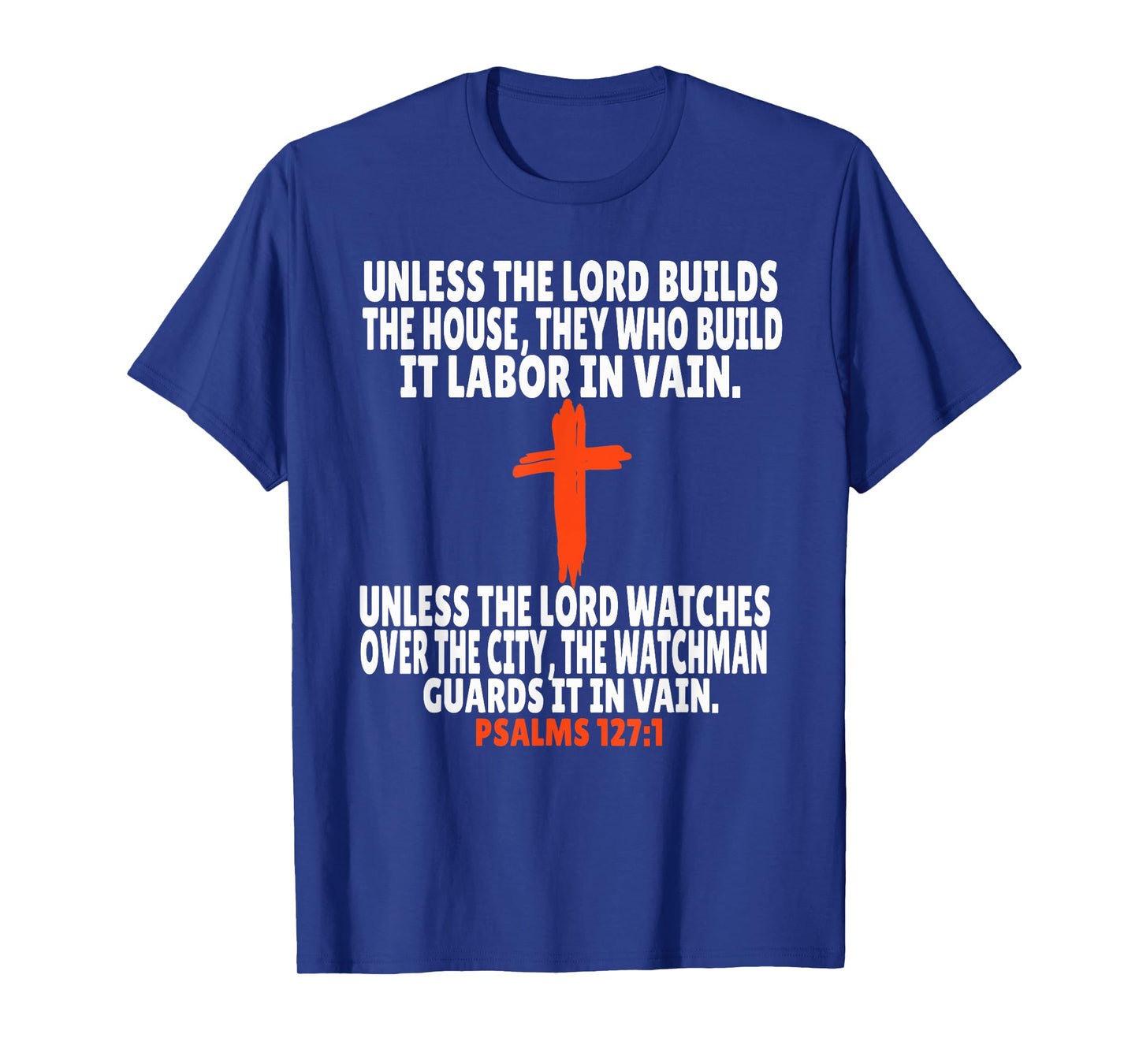 Psalms 127:1 Bible Verses Scripture T-Shirt