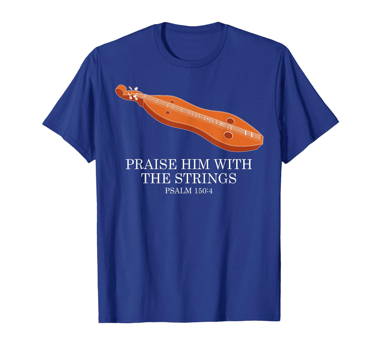 Appalachian Music Praise Him With The Strings Dulcimer T-Shirt