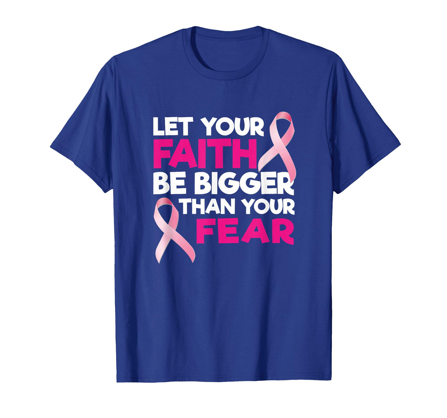 Faith Over Fear Pink Ribbon Breast Cancer Support T-Shirt