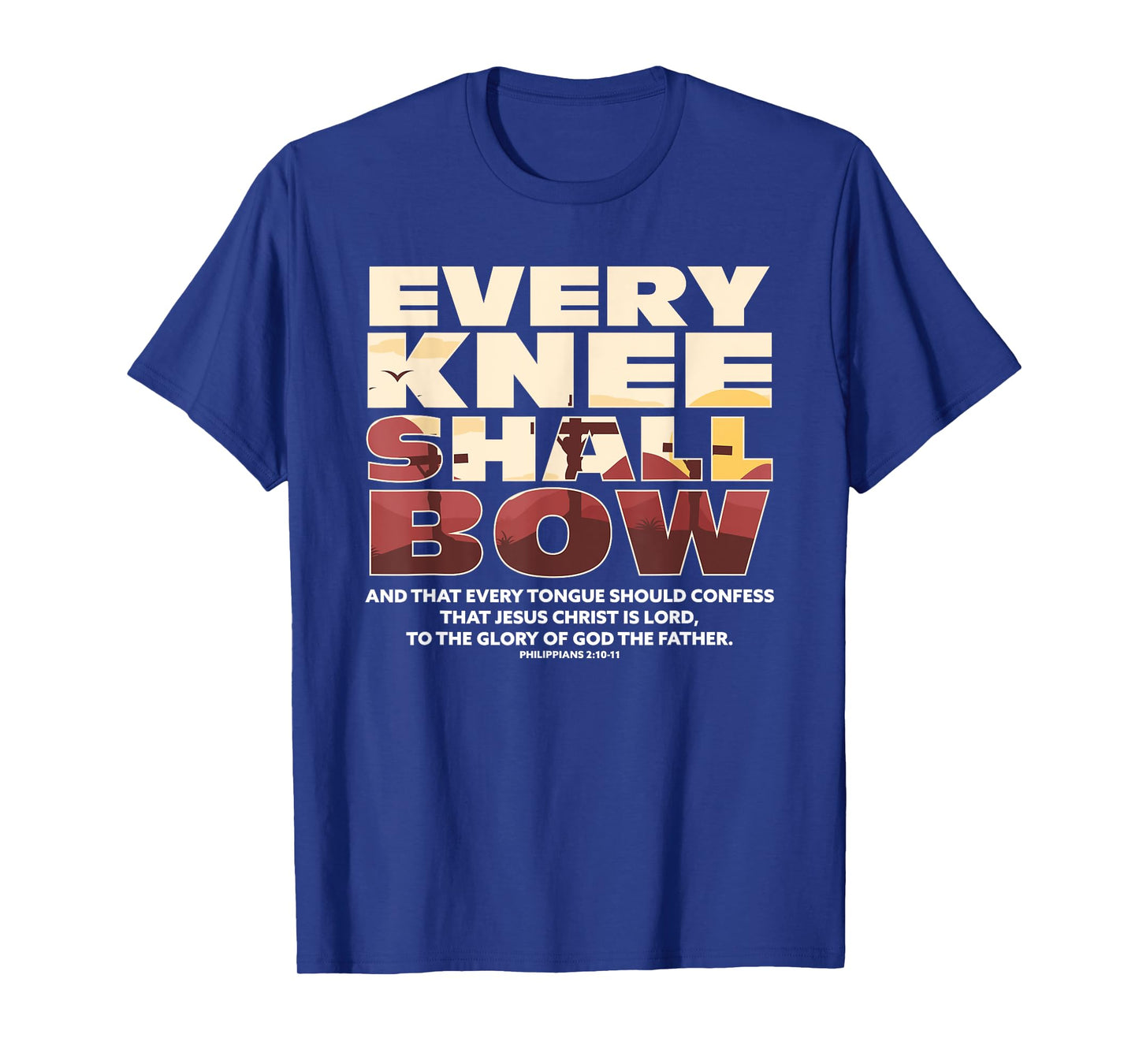 Every Knee Shall Bow Christian Religion Bible Verse T-Shirt