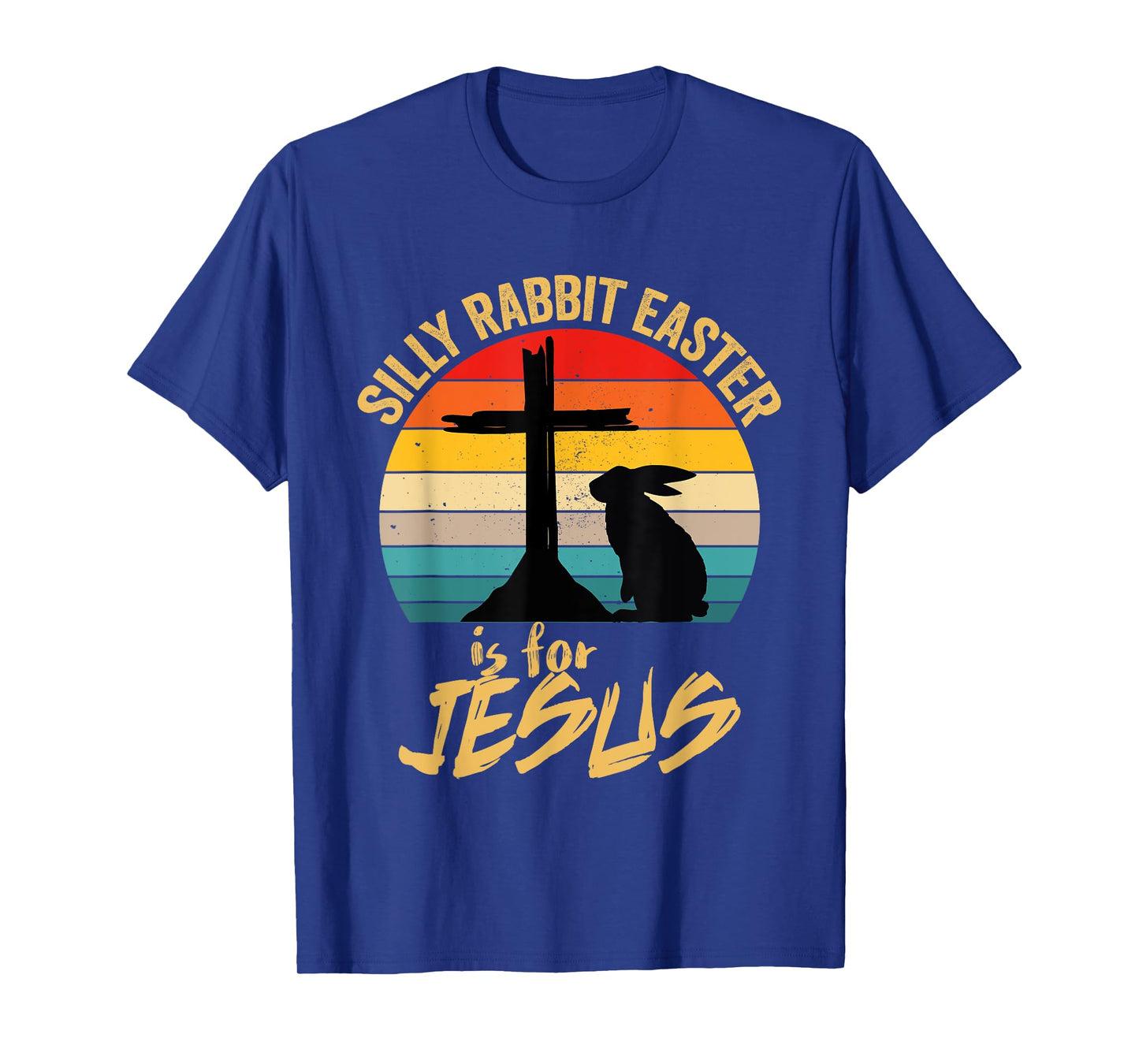 Silly Rabbit Easter Is For Jesus Vintage Jesus Easter Rabbit T-Shirt