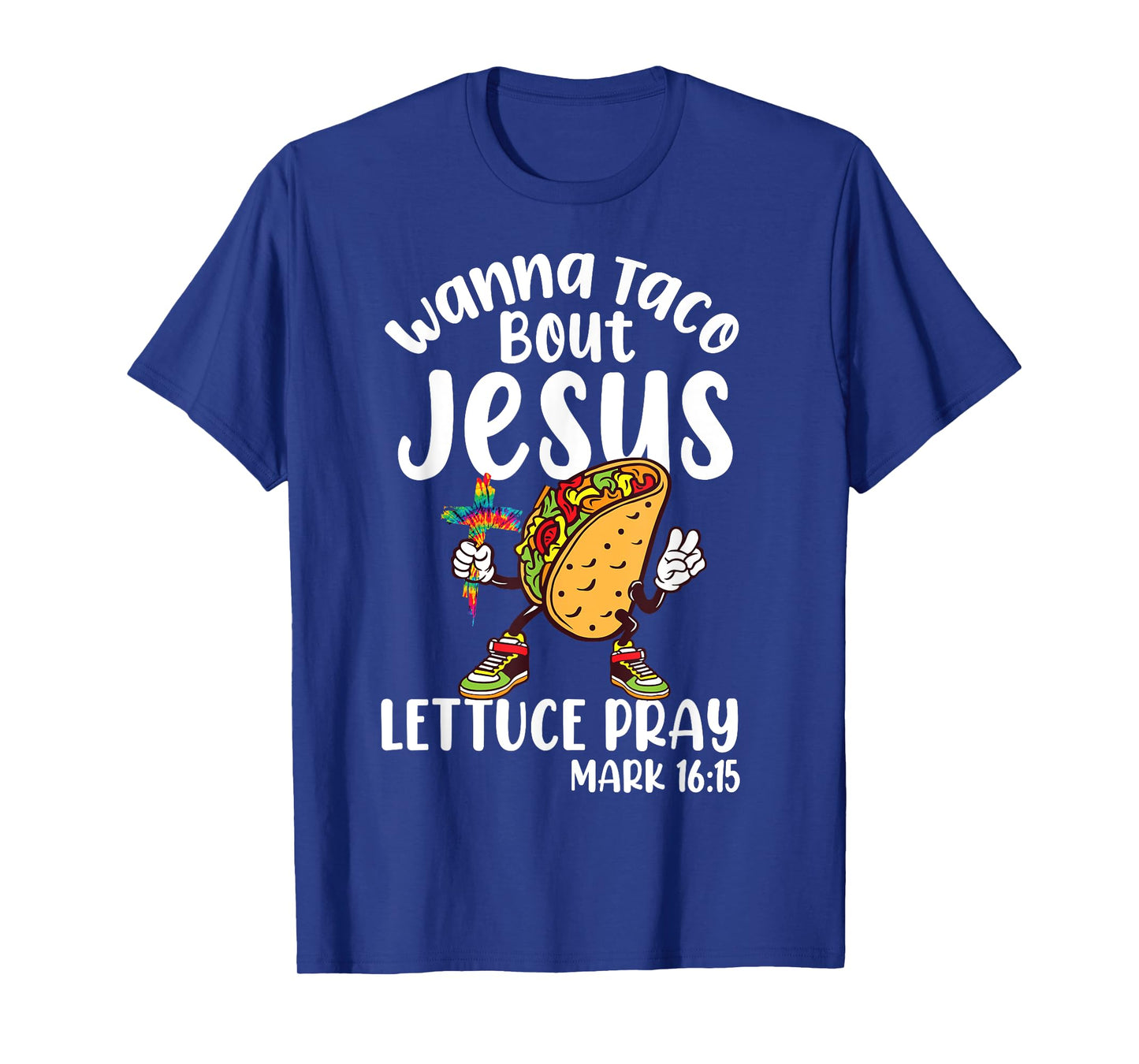 Wanna Taco Bout Jesus Cinco de Mayo Women Men Christian God T-Shirt