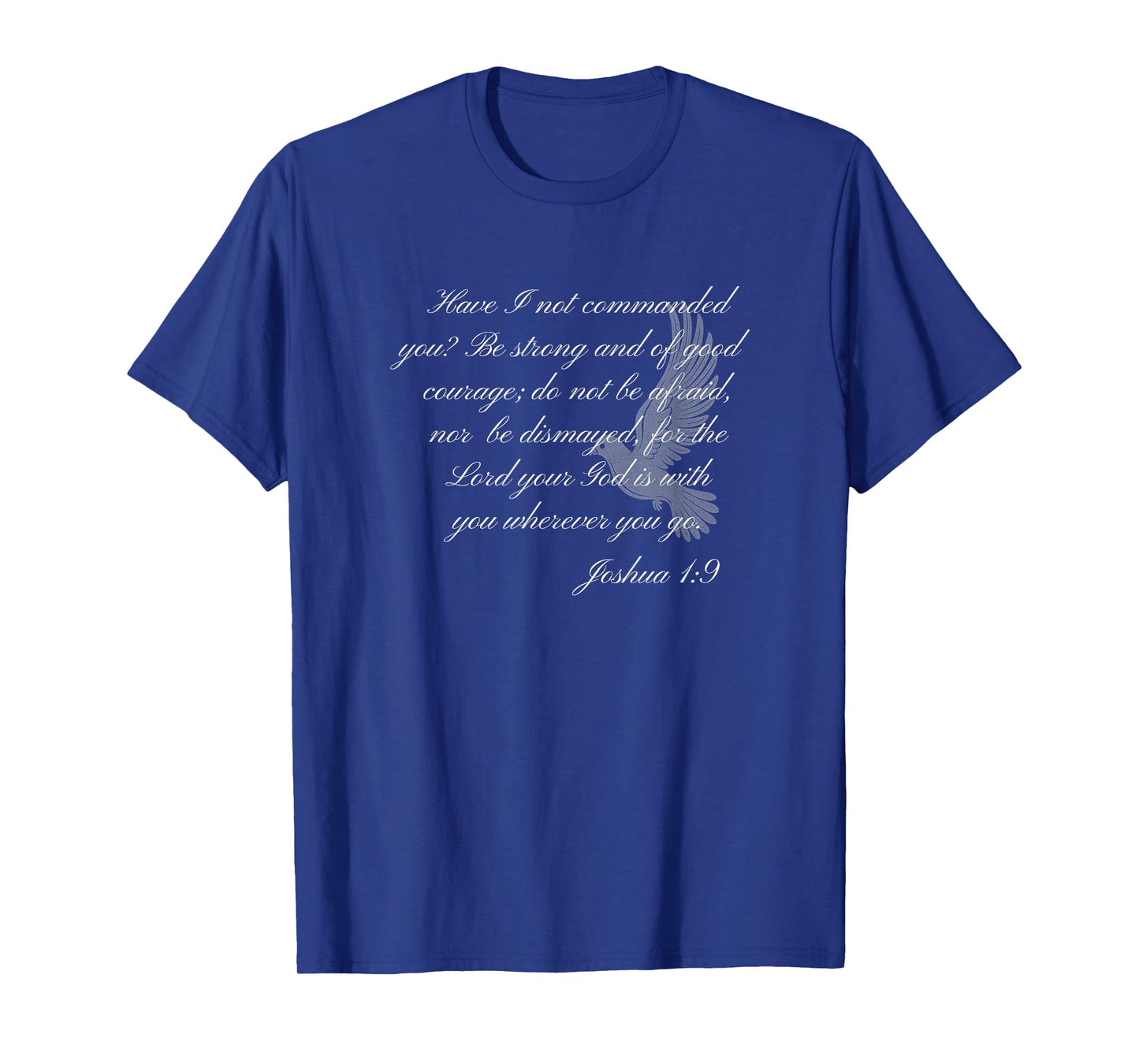 Joshua 1:9 Christian Themed Bible Verse Graphic Design T-Shirt