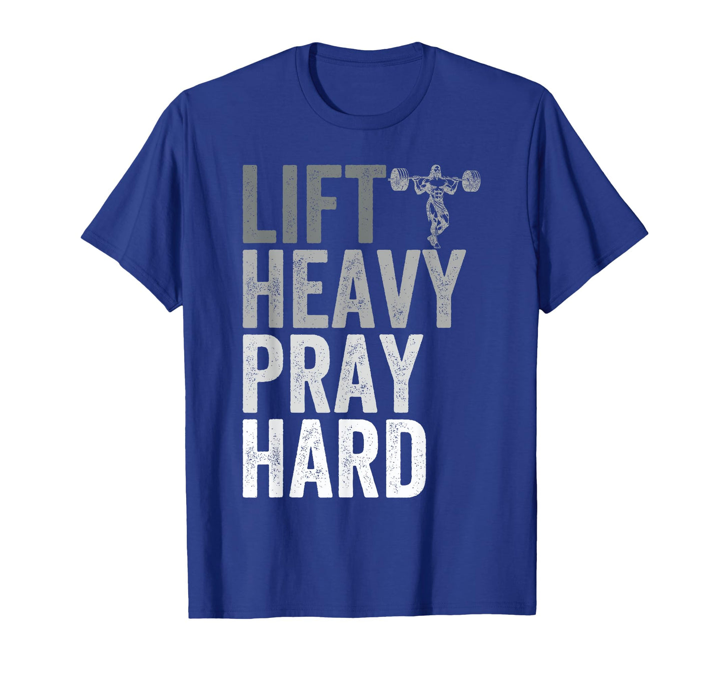 Lift Heavy Pray Hard Gym Jesus Christian Faith Women Men T-Shirt