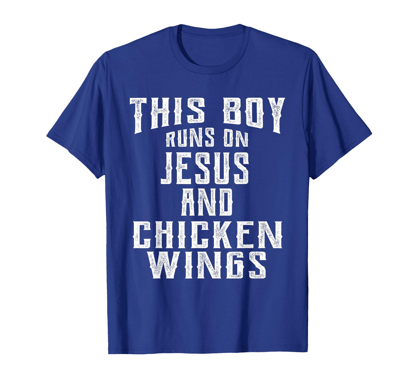 This Boy Runs On Jesus And Chicken Wings design Christian T-Shirt