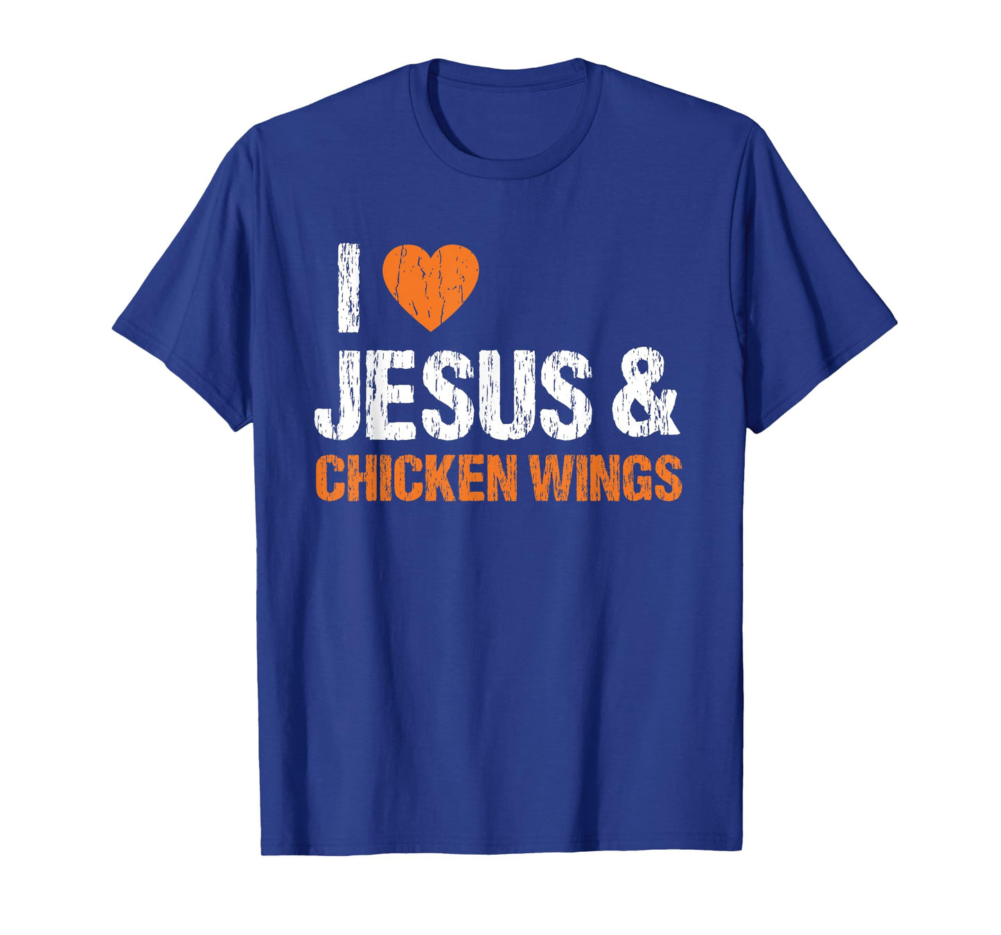 I Love Chicken Wings & Jesus Funny Food Eating Lover Foodie T-Shirt