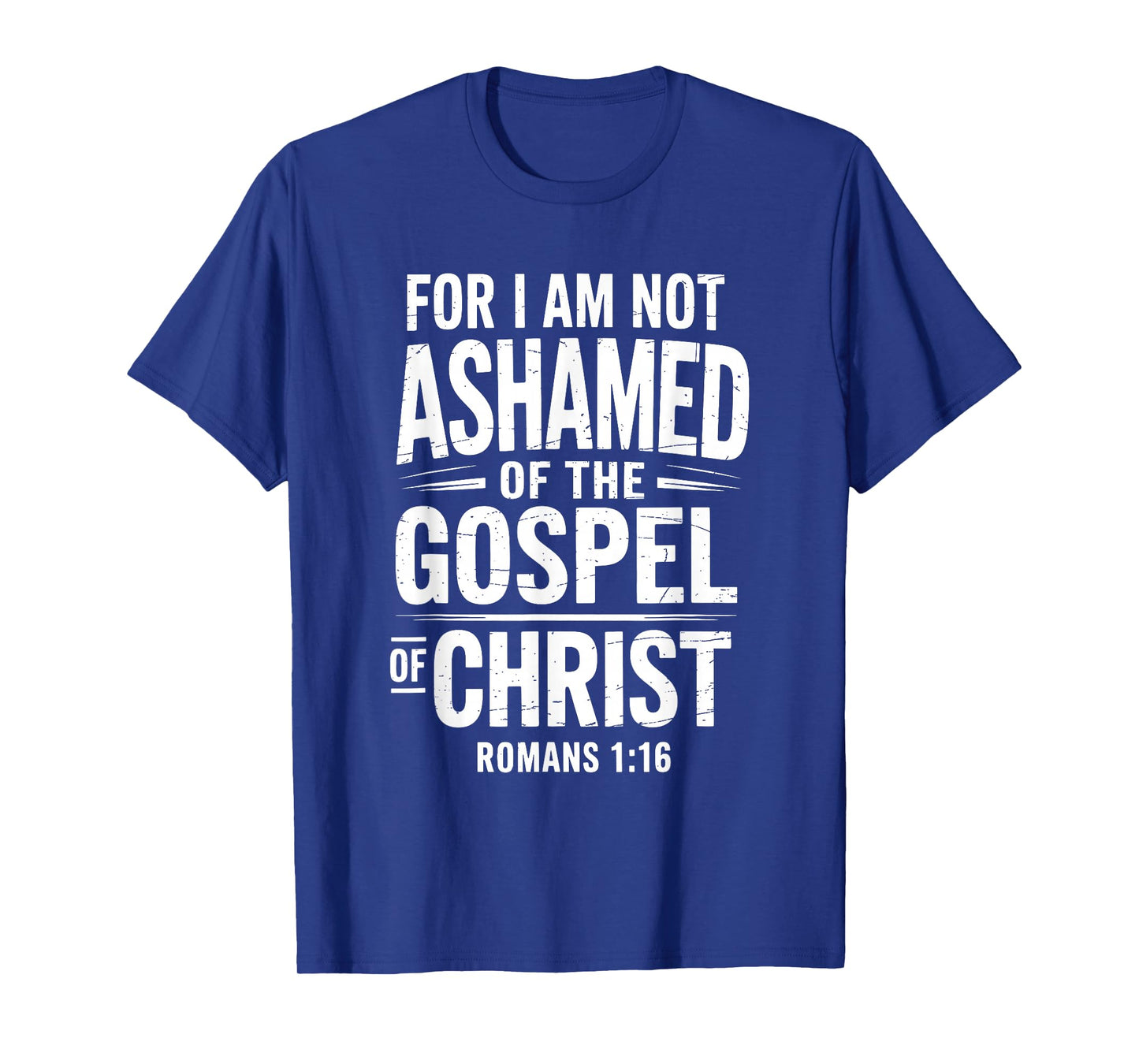 Not Ashamed Gospel Bible Verse God Jesus Christian T-Shirt