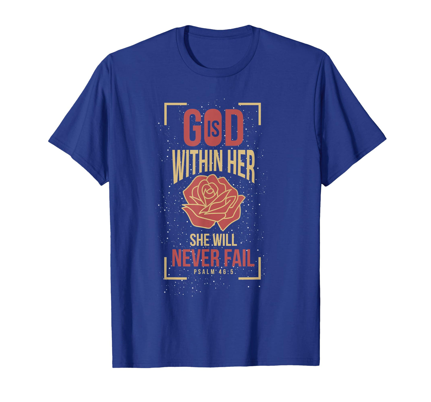 God Is Within Her She Will Never Fail Prayer T-Shirt