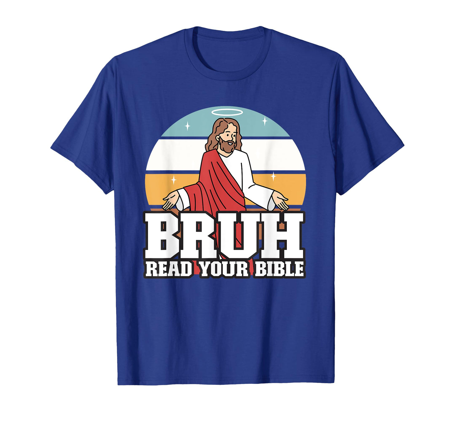 Funny Jesus Gifts, Christian, Bruh Read Your Bible T-Shirt