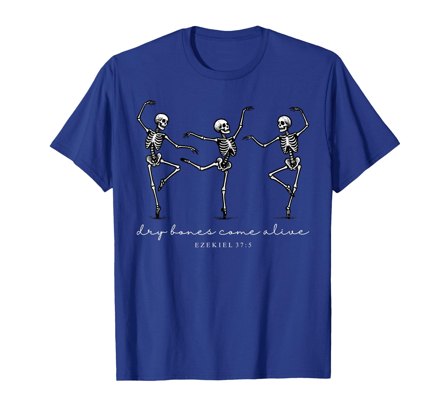 Dancing Skeleton Dry Bones Come Alive Christian Halloween T-Shirt