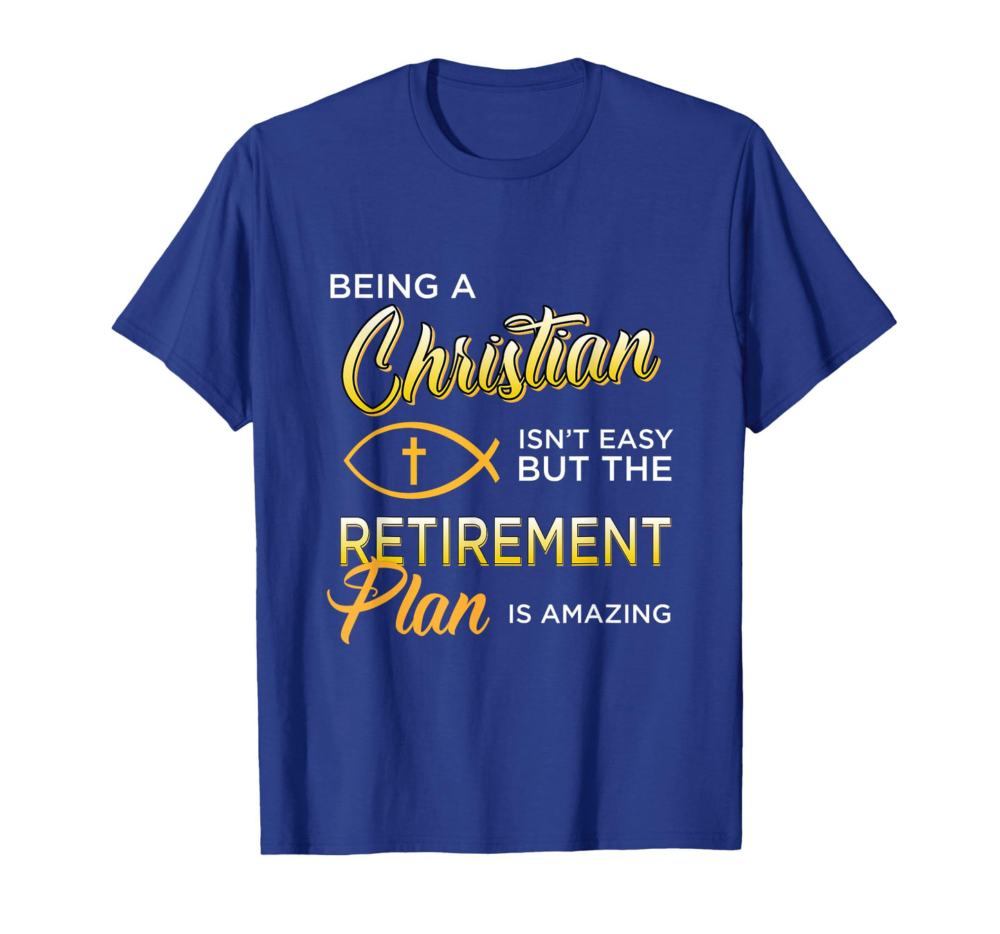 Christian Gospel and Bible Phrase for our Lord Jesus T-Shirt