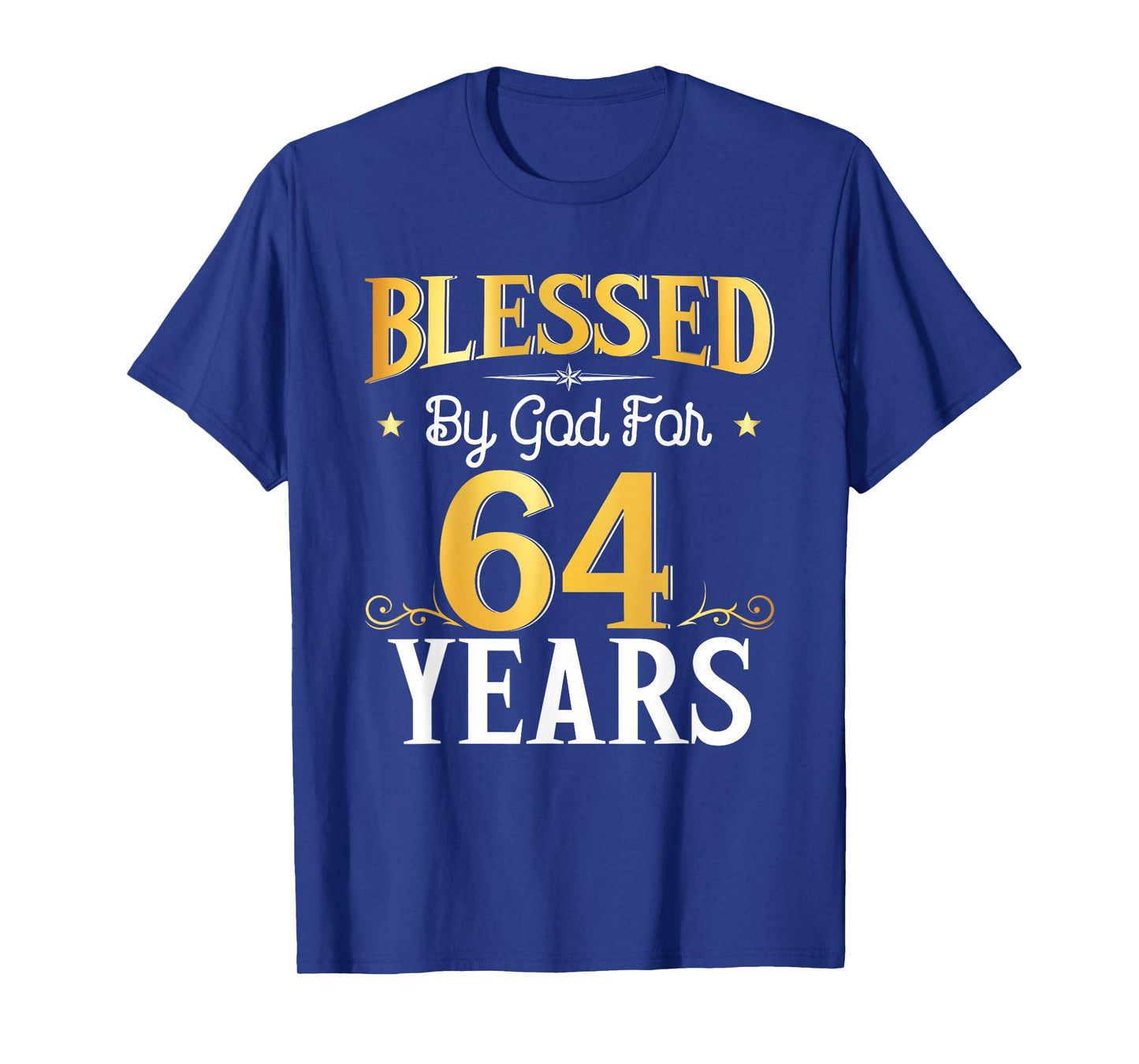 Blessed By God For 64 Years 64th Birthday Gifts Men Women T-Shirt