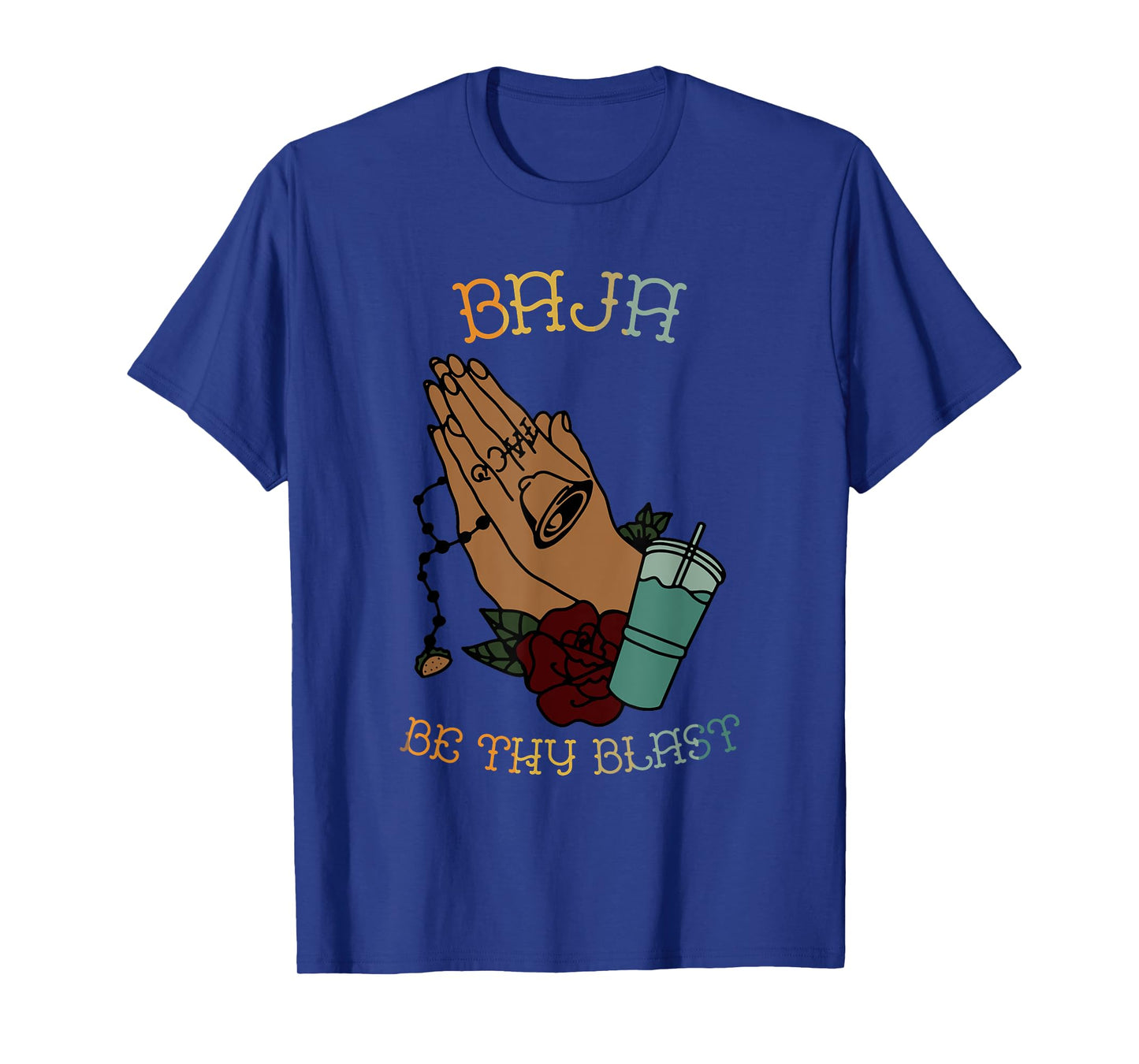 Baja Be Thy Blast Pray Jesus Christian Vintage Design T-Shirt