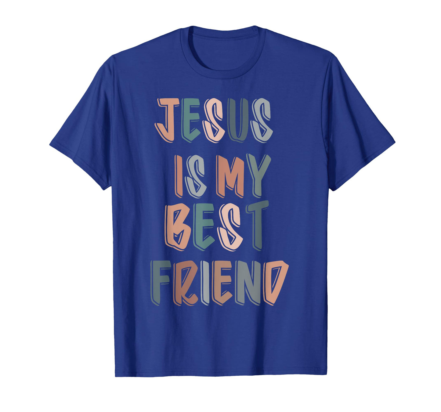 Jesus Is My Best Friend For Christian, Catholic, God Lovers T-Shirt