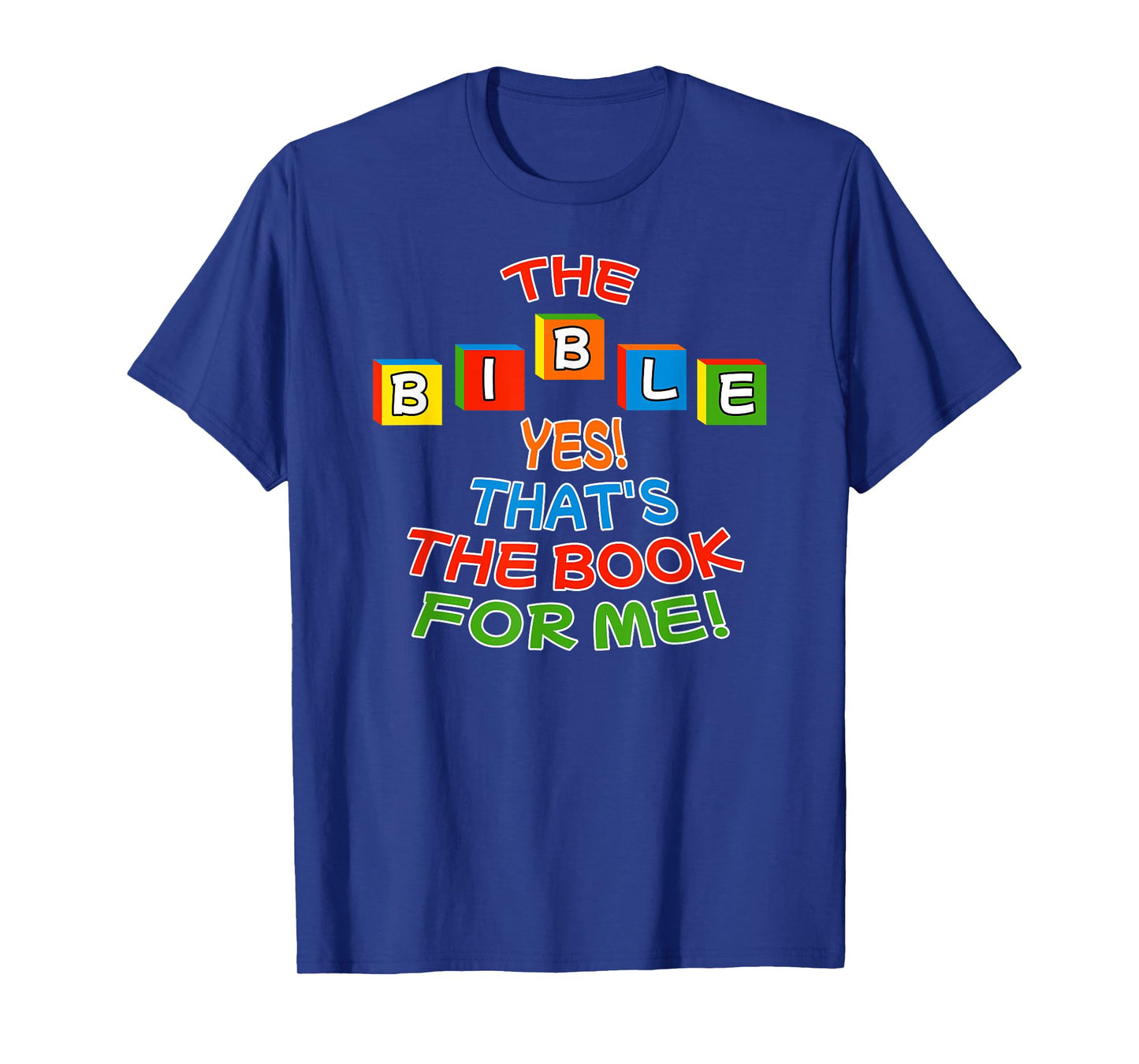The BIBLE Yes That's The Book For Me Design T-Shirt