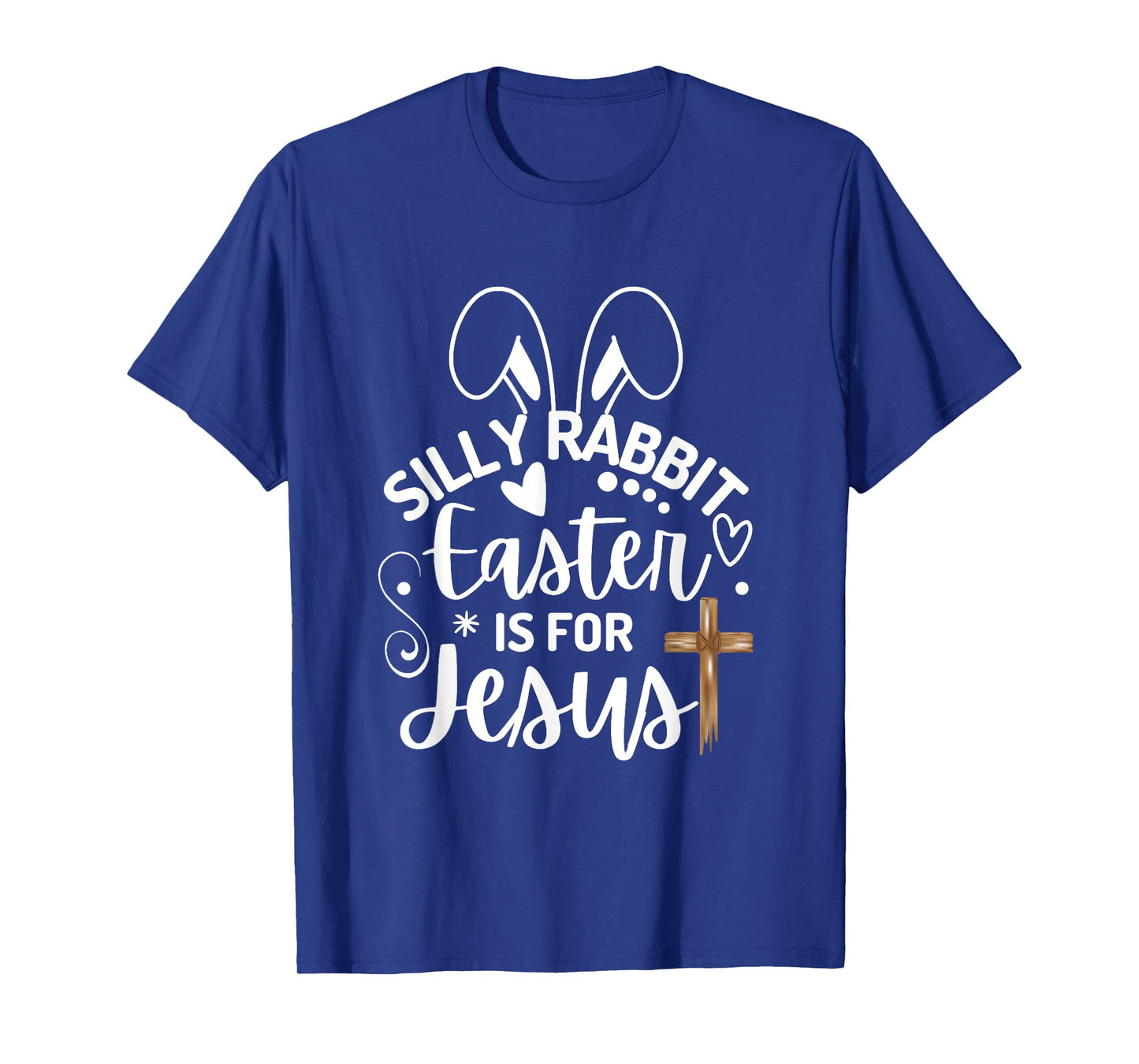 Silly Rabbit Easter Is For Jesus Easter Day Christian Jesus T-Shirt