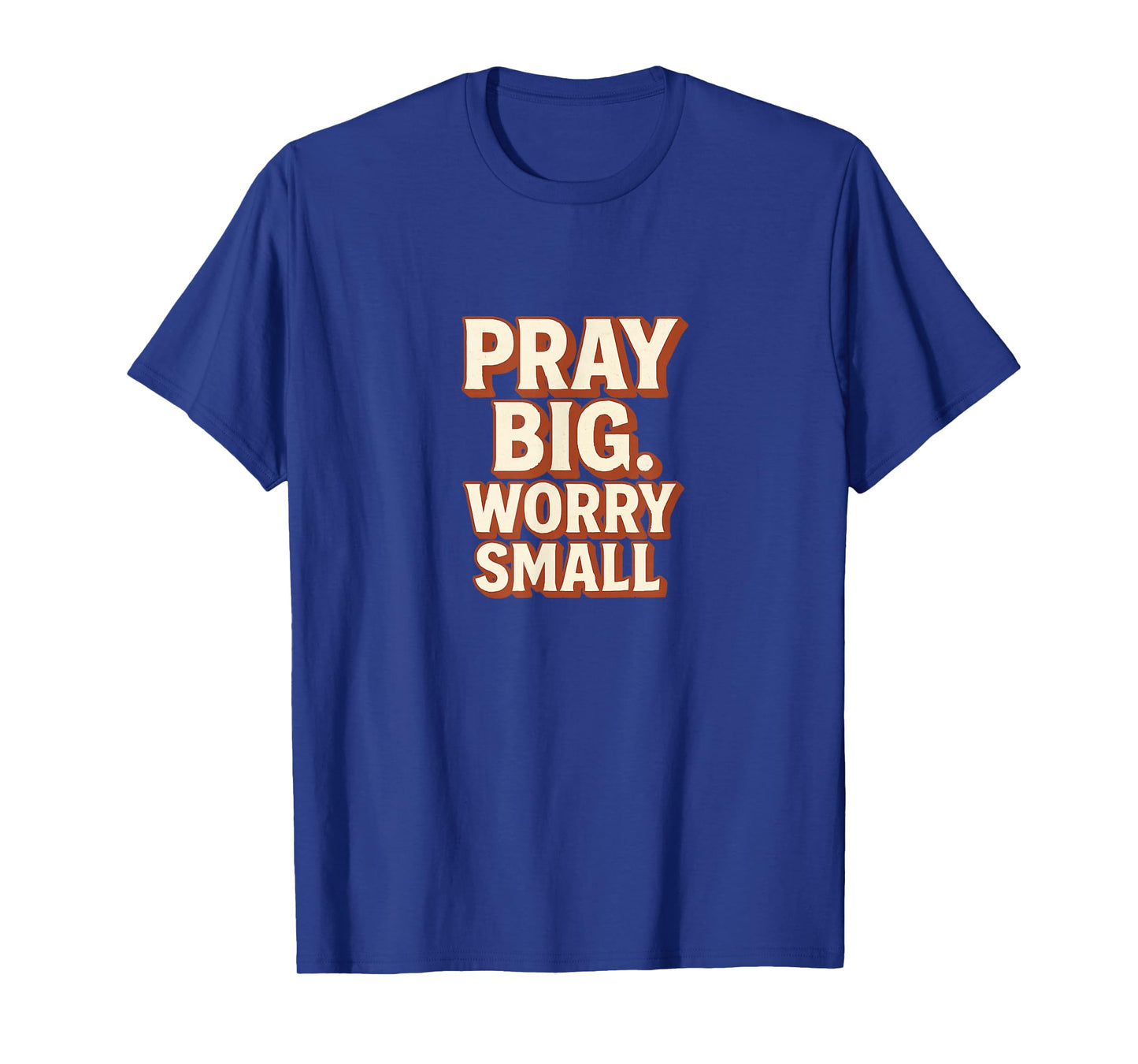 Pray Big Worry Small Retro Faith Design T-Shirt