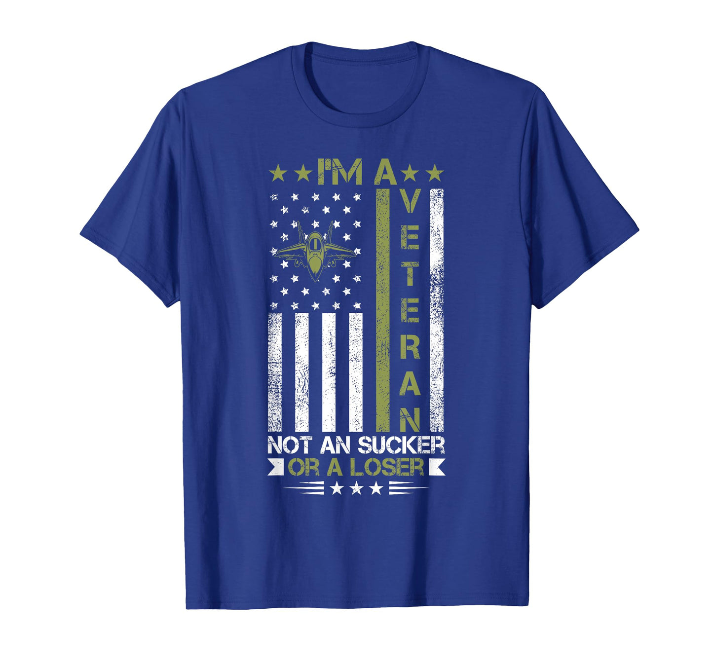 I'm A Veteran Not A Sucker Or A Loser patriotic quotes T-Shirt